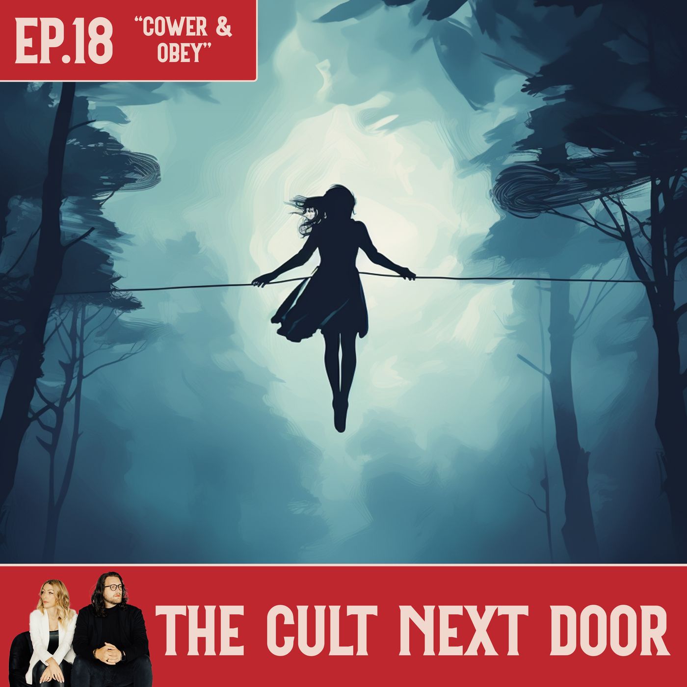 Ep.18: "Cower & Obey"