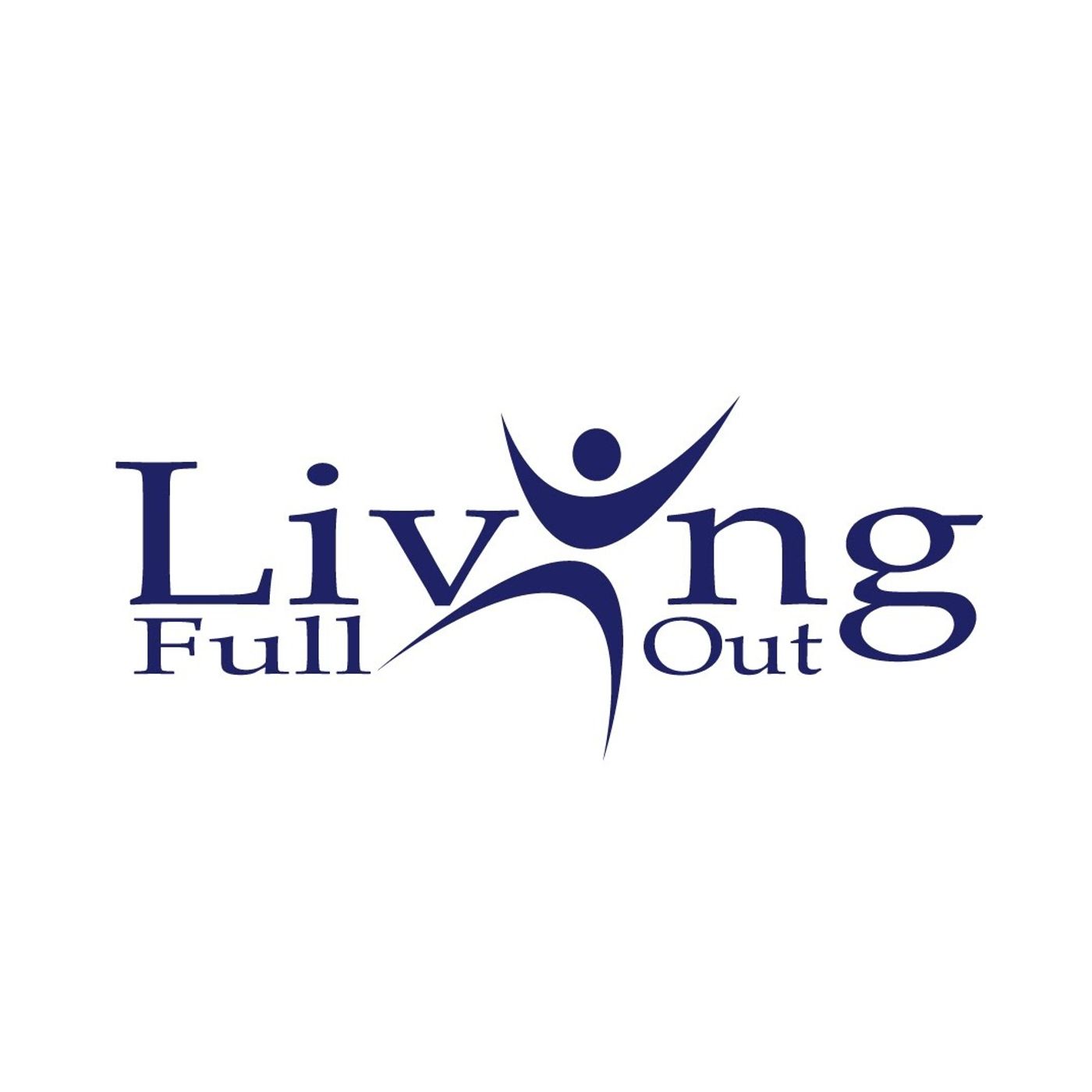 Living Full Out Radio Show  - Archive