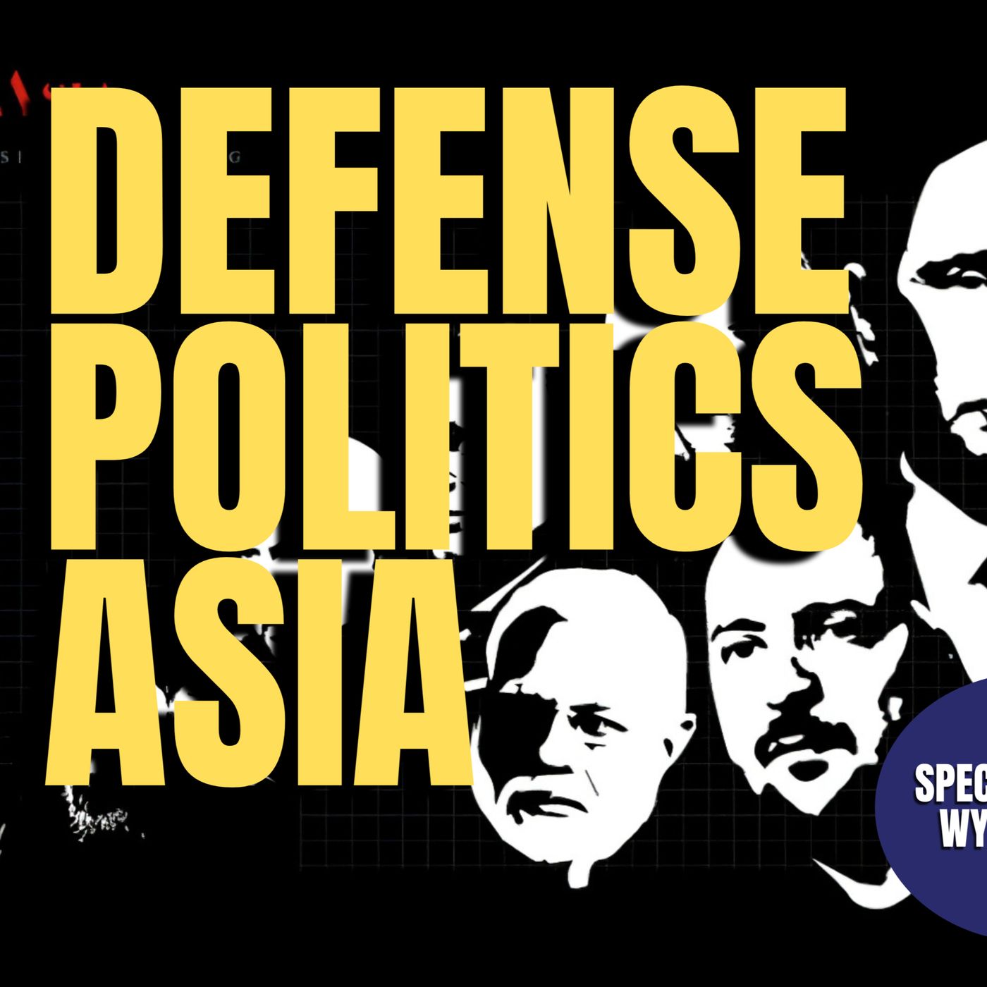 Defense Politics Asia | Wyatt Lim (TPC #1,321)