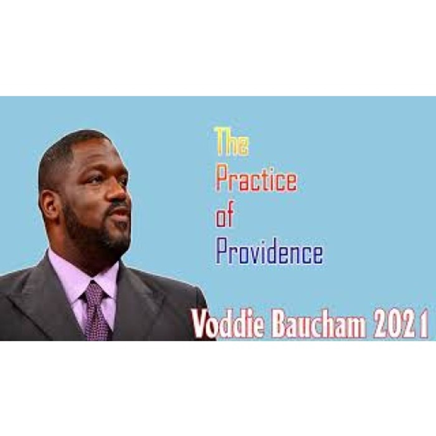 Voddie Baucham - The Practice of Providence