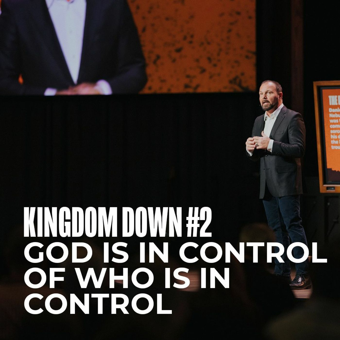 Kingdom Down #2 - God is in Control of Who is in Control