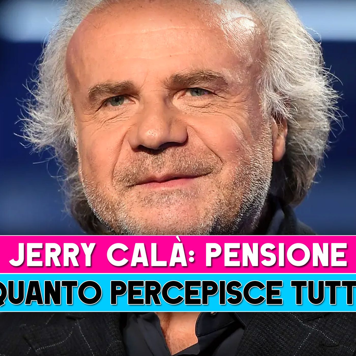 Jerry Calà: Ecco Quanto Prende Di Pensione!