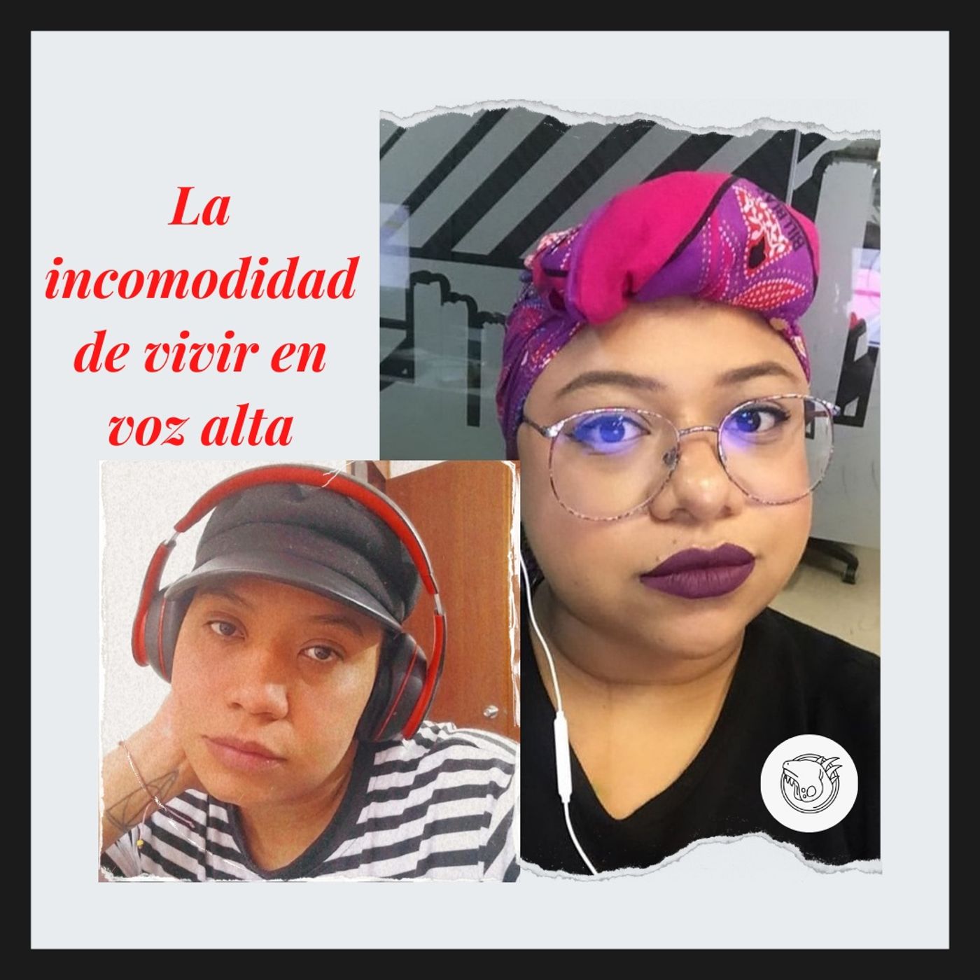 La incomodidad de vivir en voz alta