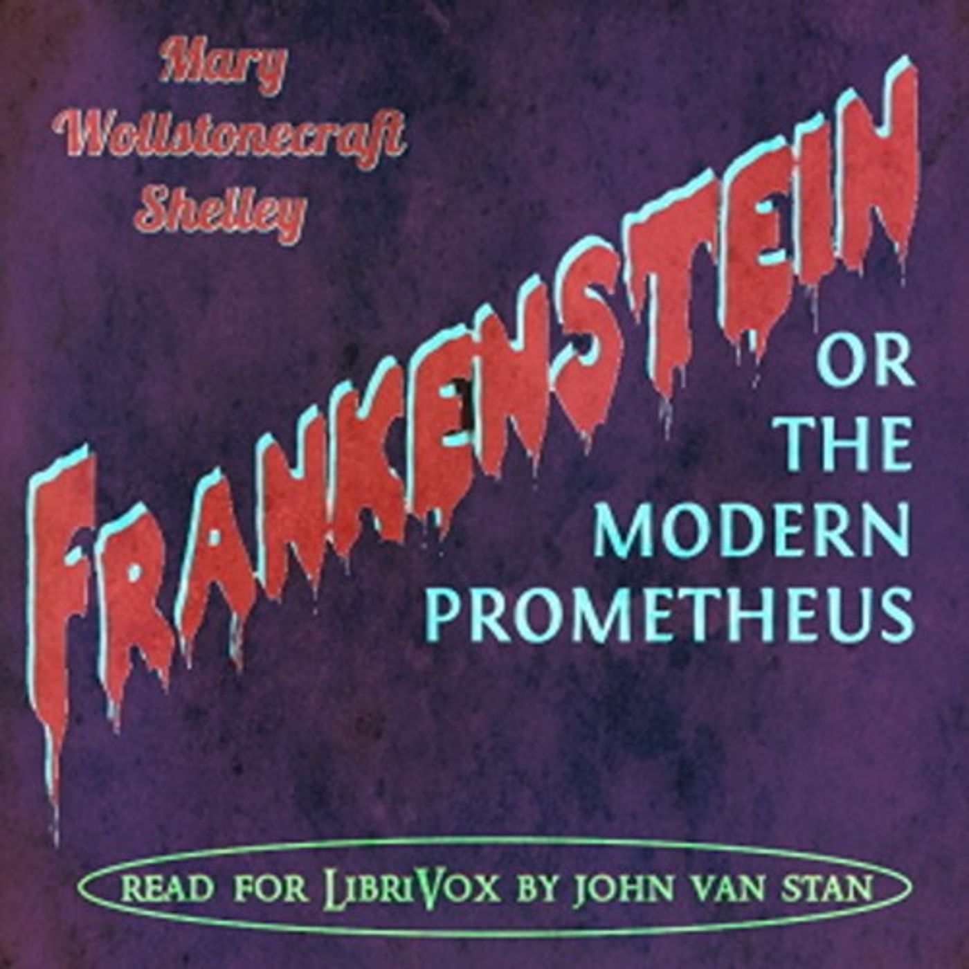 Frankenstein: or the Modern Prometheus by Mary Wollstonecraft Shelley. cover art