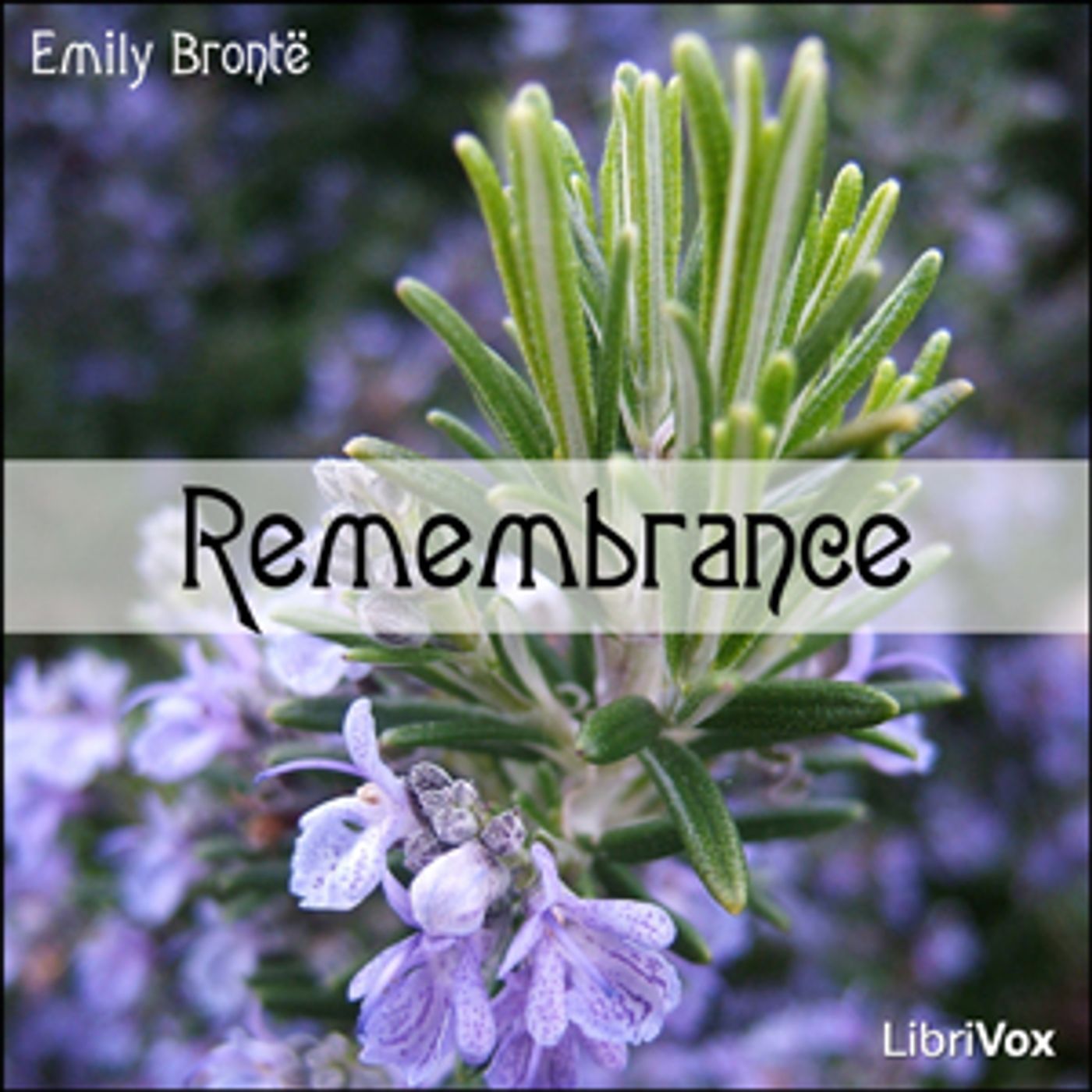 Remembrance by Emily Brontë (1818 - 1848)