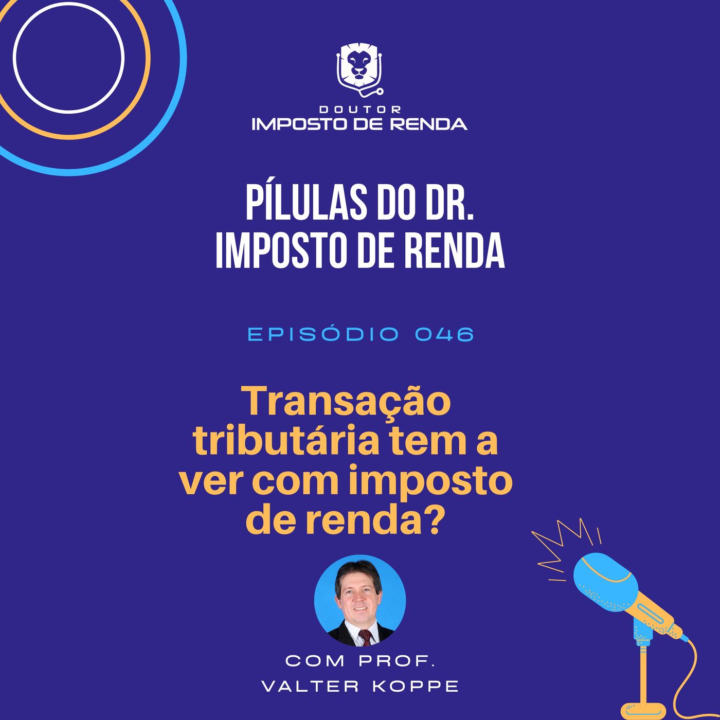 PDIR #046 – Transação tributária tem a ver com imposto de renda?