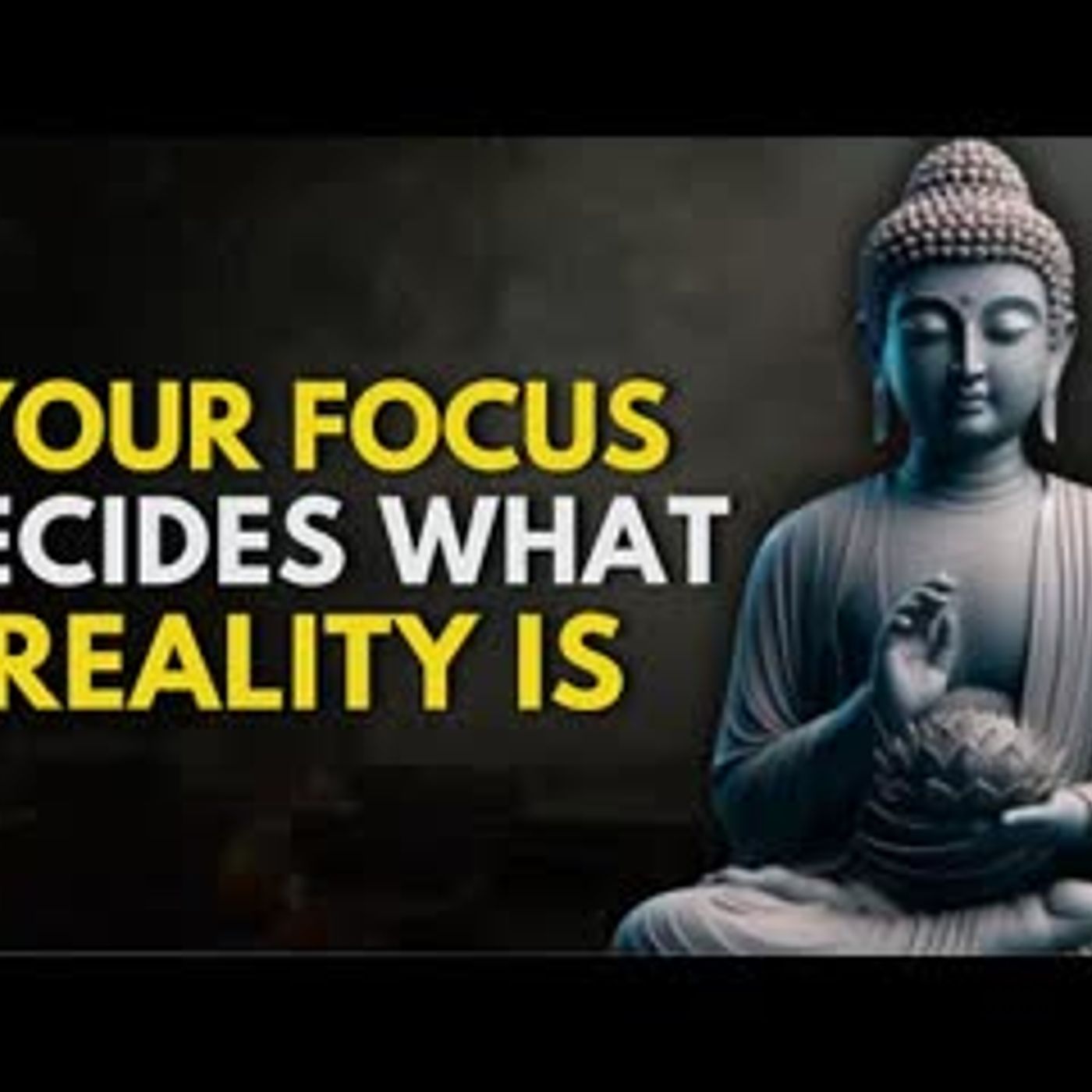 When You FOCUS On Yourself, It Will Change Everything About Your Reality   Buddhist Wisdom