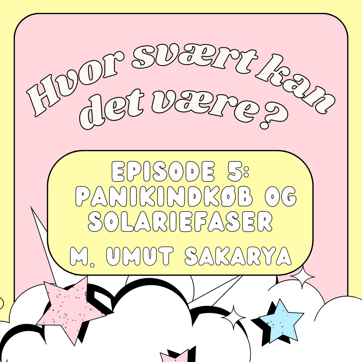 Panikindkøb og solariefaser
