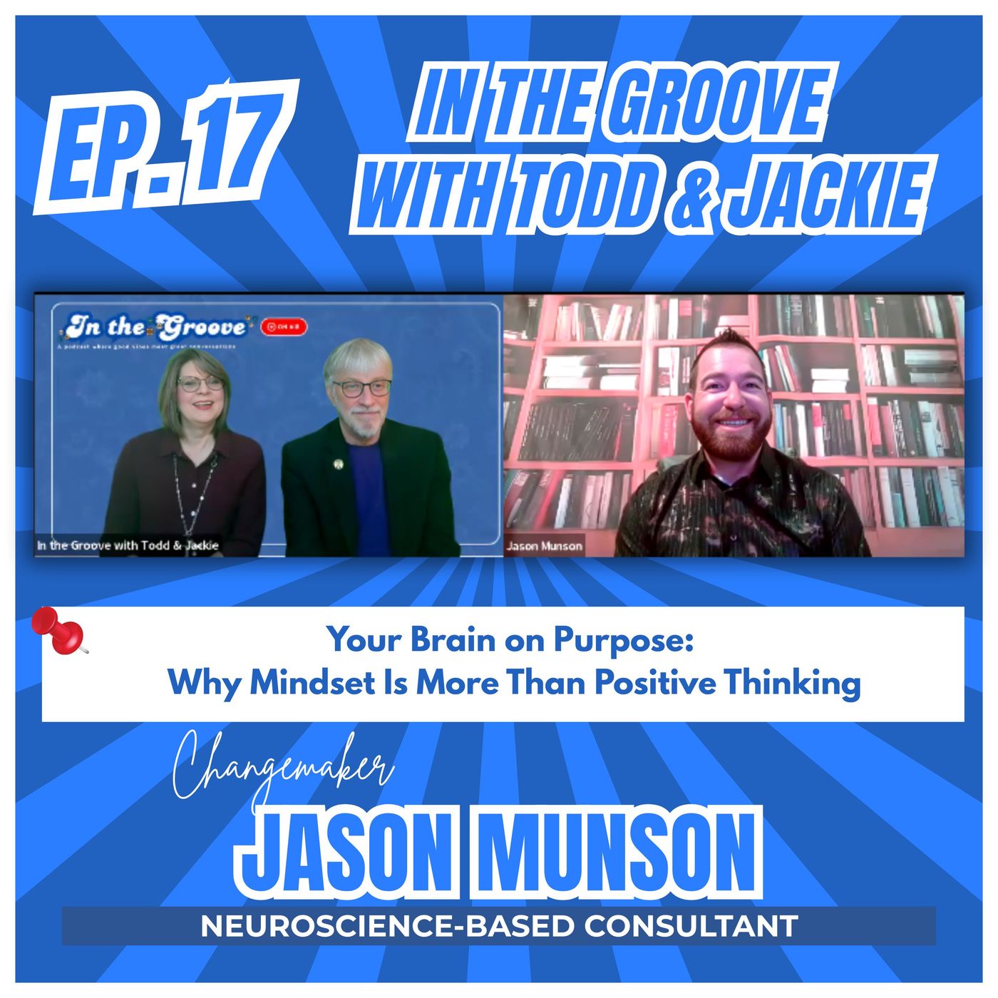 Ep. 17 Your Brain on Purpose: Why Mindset is More Than Positive Thinking ft. Jason Munson episode artwork