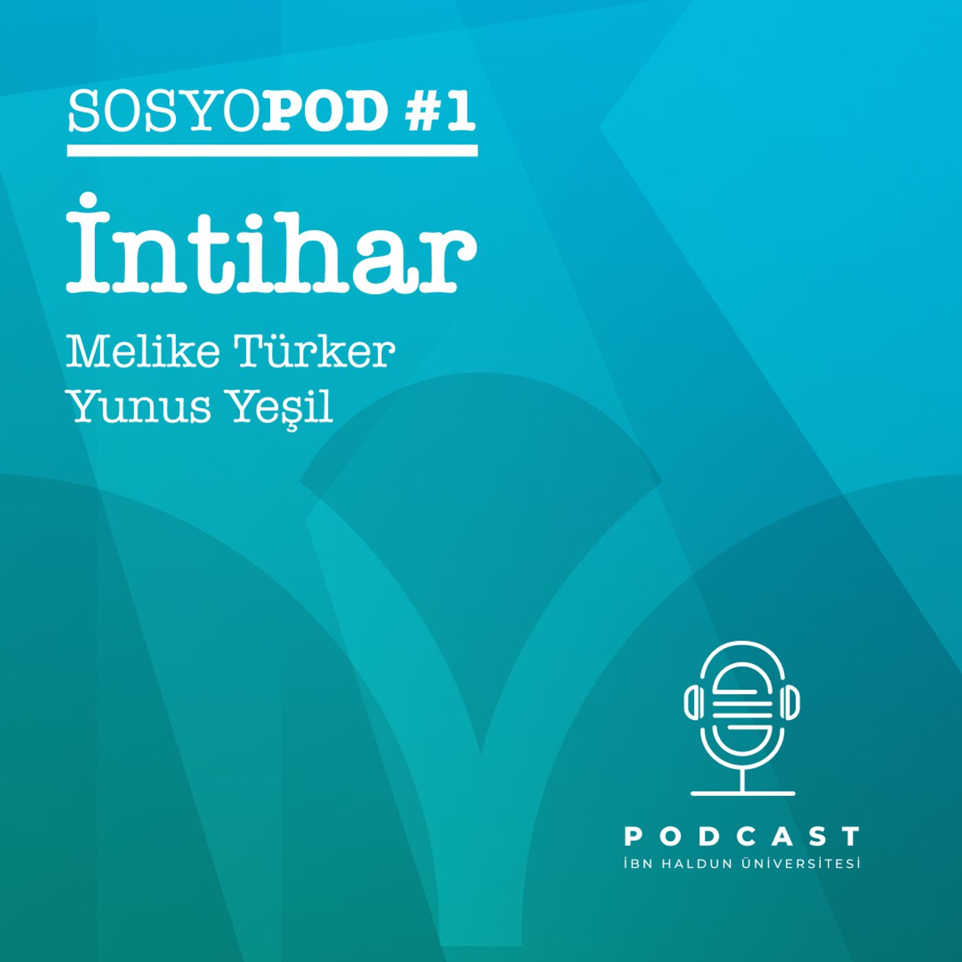SOSYOPOD #1 İntihar | Melike Türker, Yunus Yeşil episode artwork