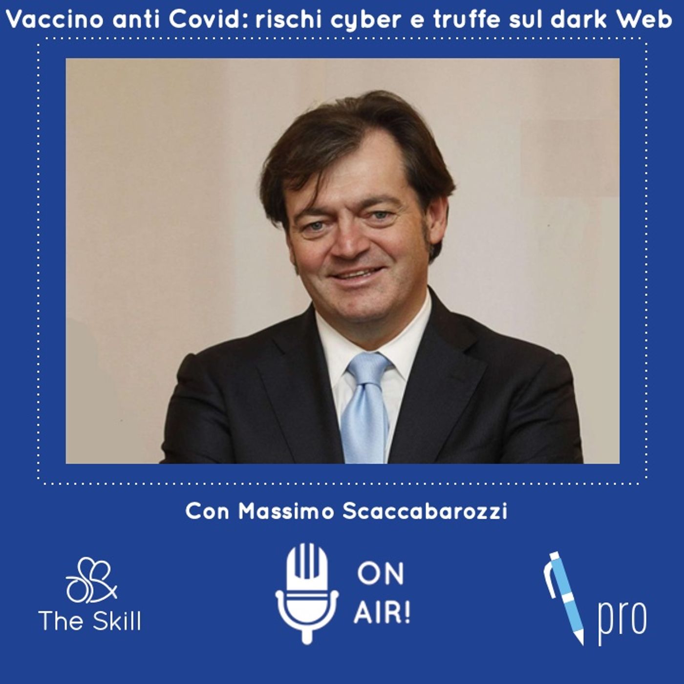 Ep. 1 - Vaccino anti Covid: rischi cyber e truffe sul dark Web, con Massimo Scaccabarozzi episode artwork
