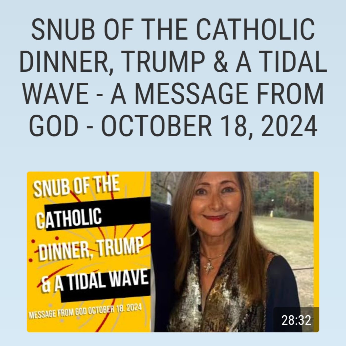 SNUB OF THE CATHOLIC DINNER, TRUMP & A TIDAL WAVE - A MESSAGE FROM GOD - OCTOBER 18, 2024 episode artwork