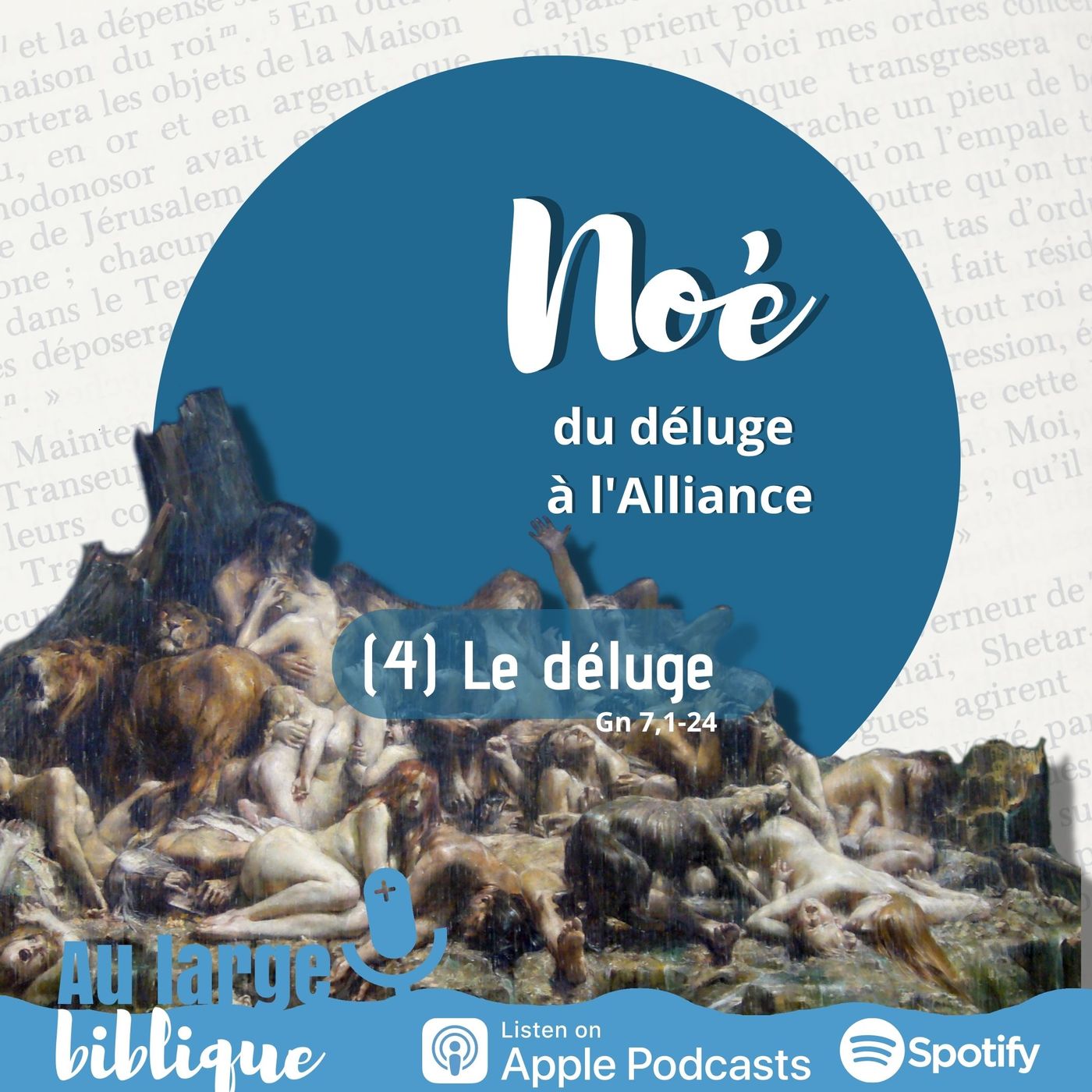 #284 Noé, du déluge à l'Alliance (4) Les eaux du déluge Gn 7,1-24
