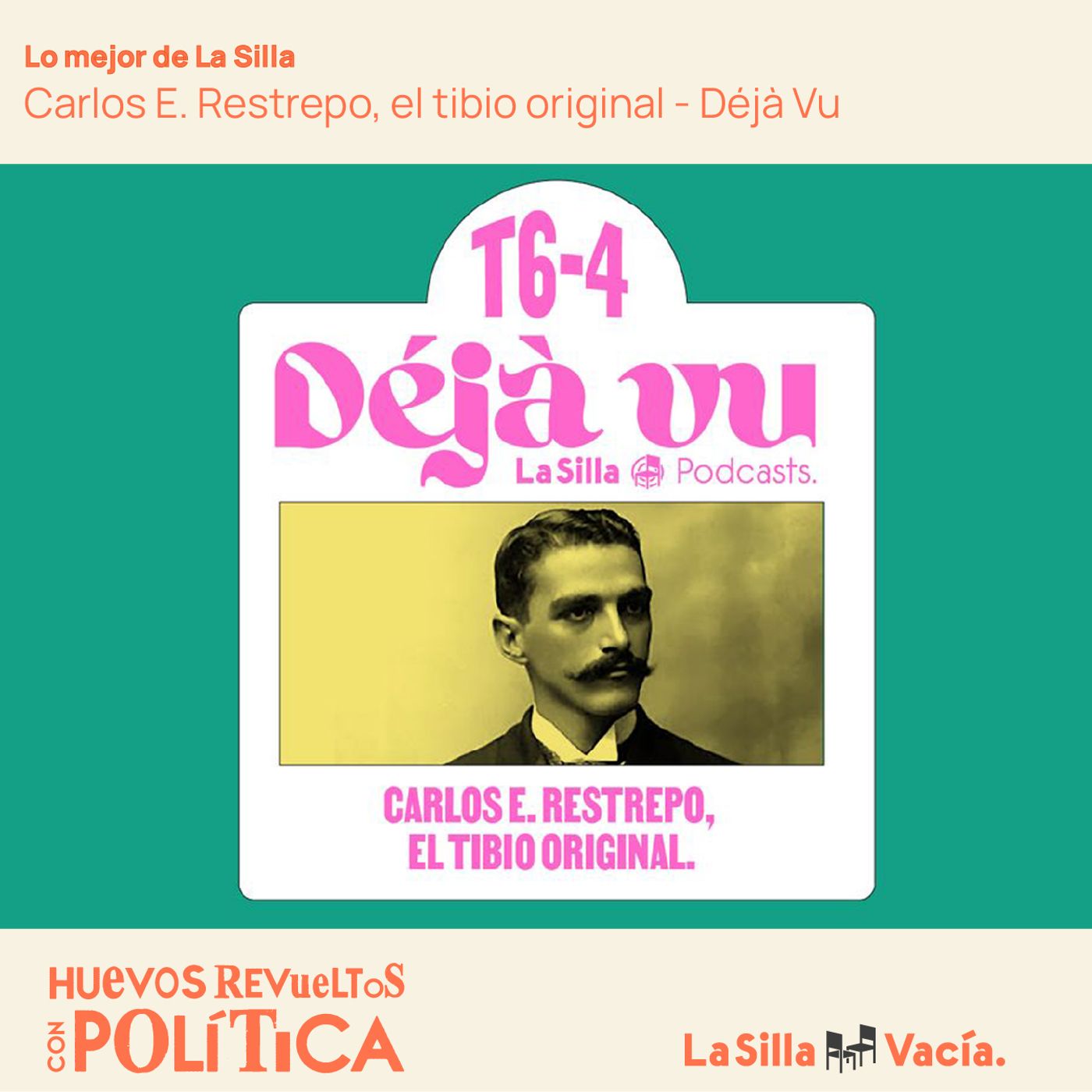 Lo mejor de La Silla: Déjà Vu - Carlos E. Restrepo, el tibio original