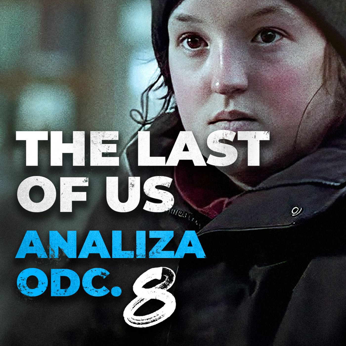 THE LAST OF US odc. 8 | Omówienie i Analiza