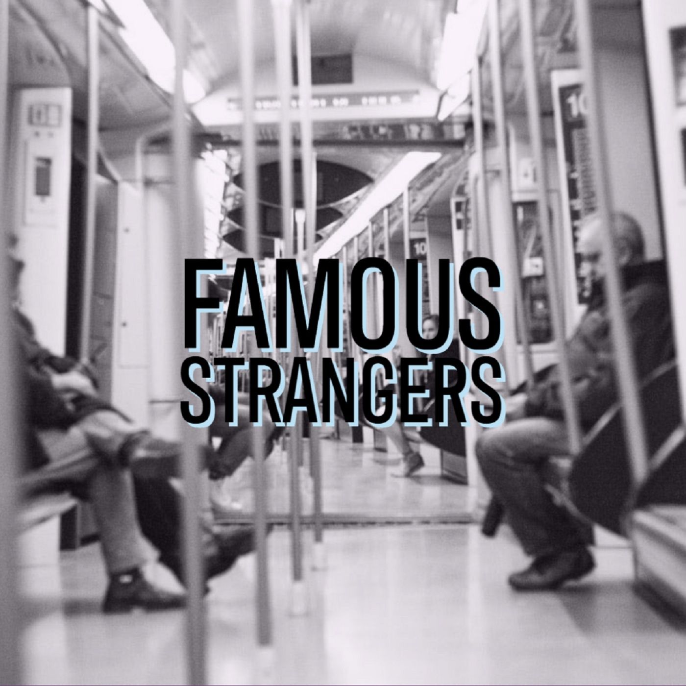 Famous Strangers