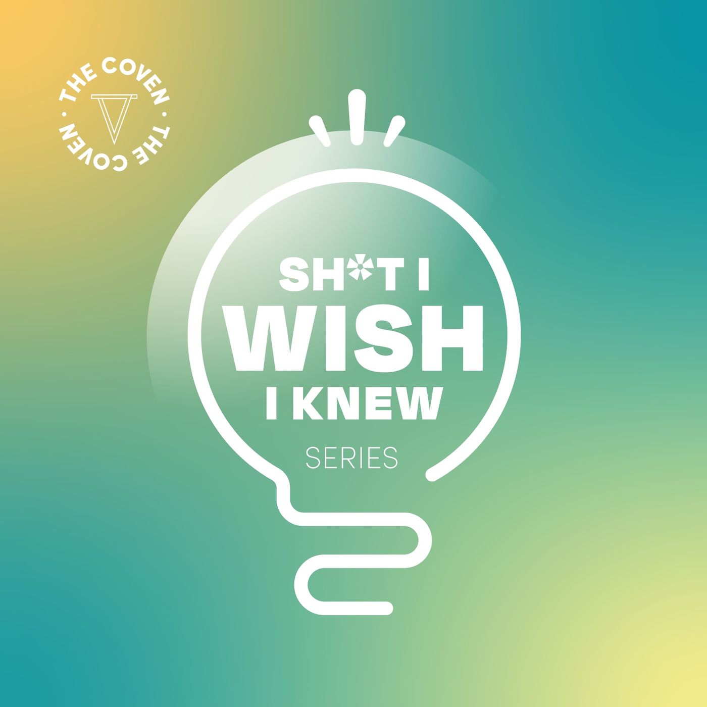 Sh*t I Wish I Knew
