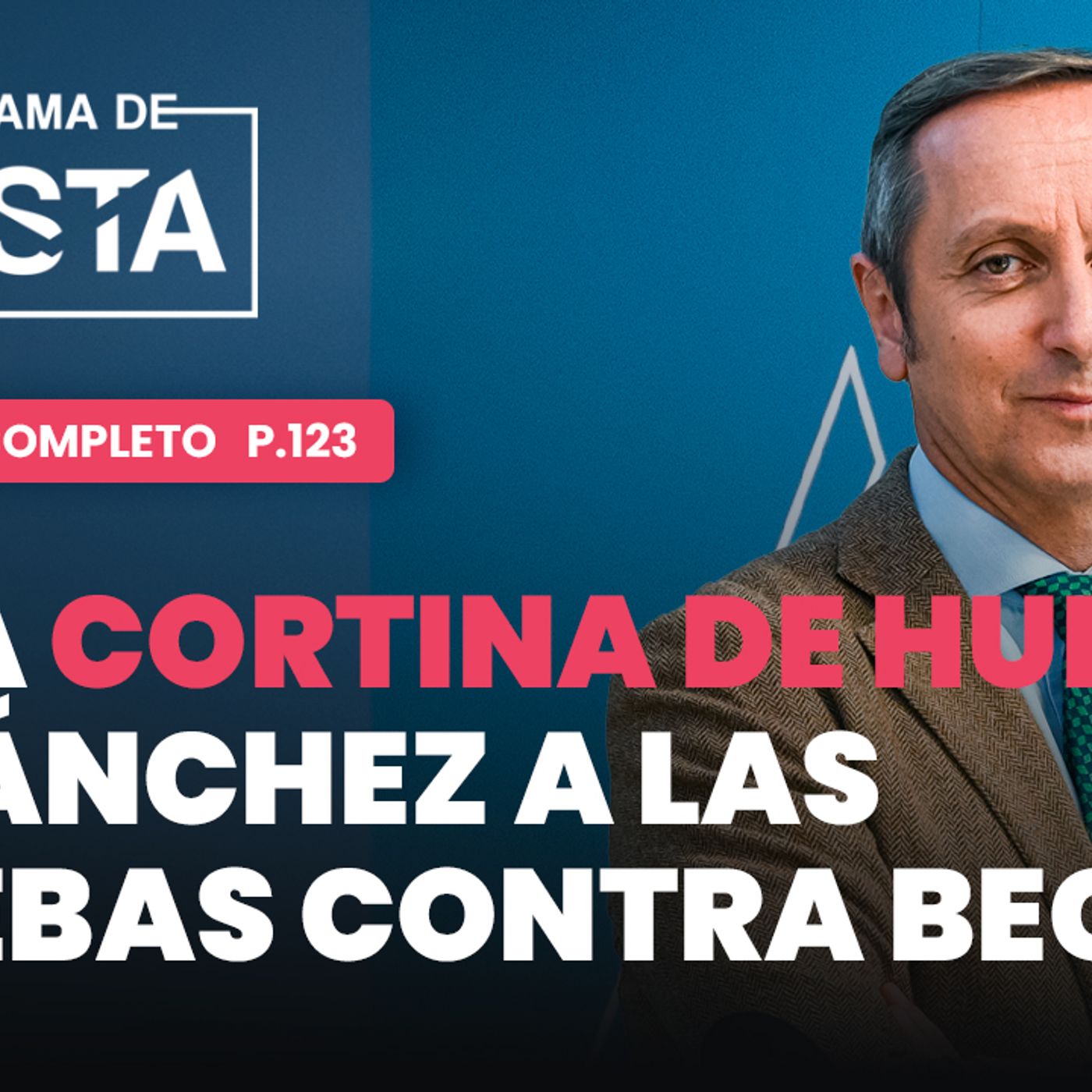 El Programa de Cuesta: de la cortina de humo de Sánchez a las pruebas contra Begoña episode artwork
