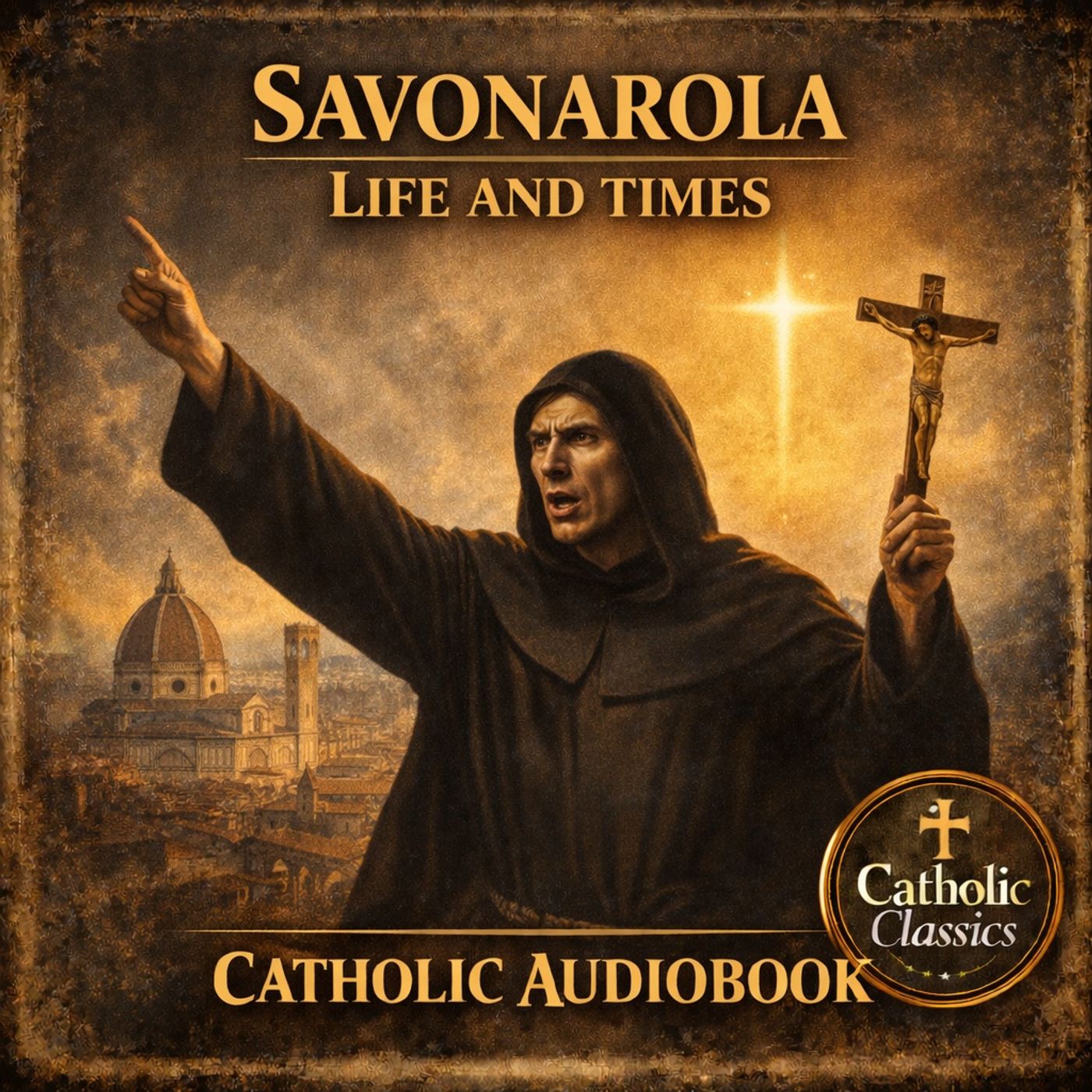 Life and Times of Girolamo Savonarola by Pasquale Villari | Catholic Biography Audiobook Part 1