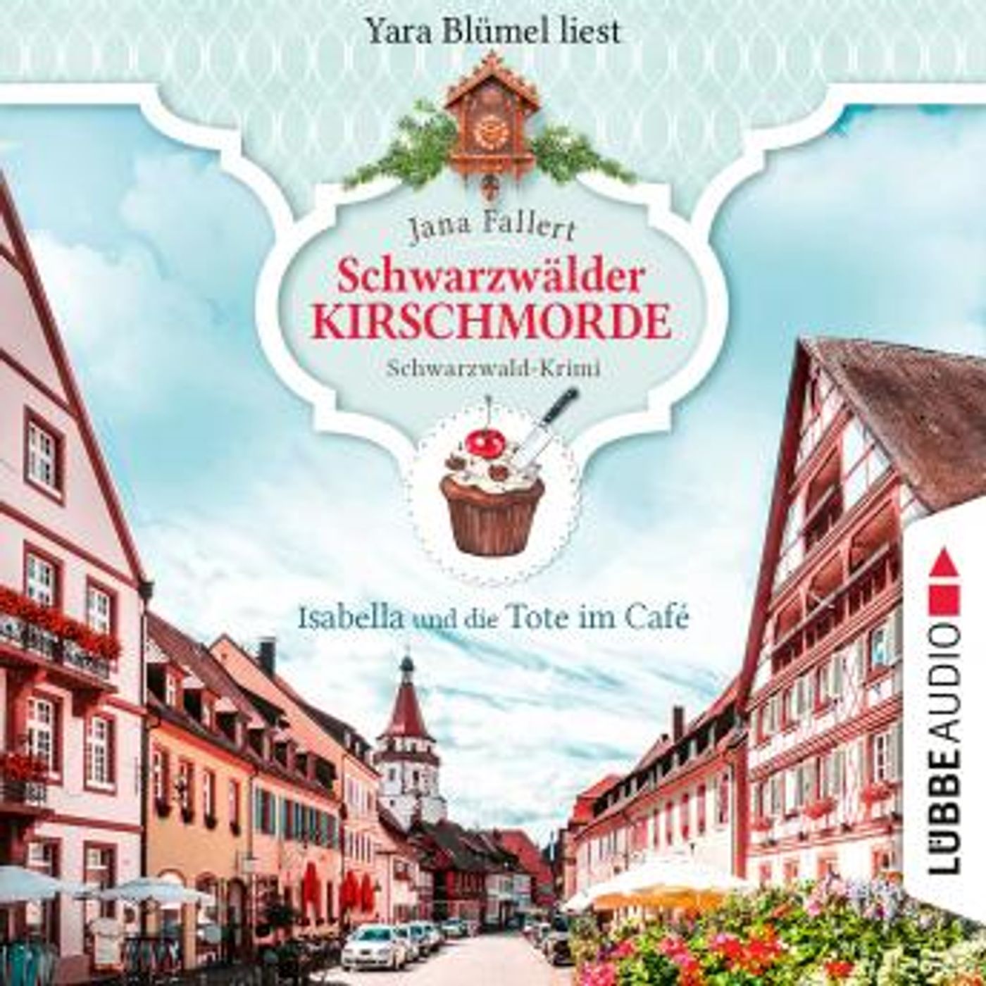 [German] - Isabella und die Tote im Café - Schwarzwälder Kirschmorde - Schwarzwaldkrimi, Teil 1 (Ungekürzt) by Jana Fallert episode artwork