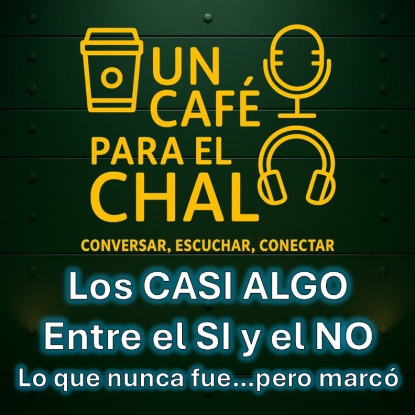 T3 Los CASI ALGO que no son NADA y lo son TODO | Un café para el chal episode artwork