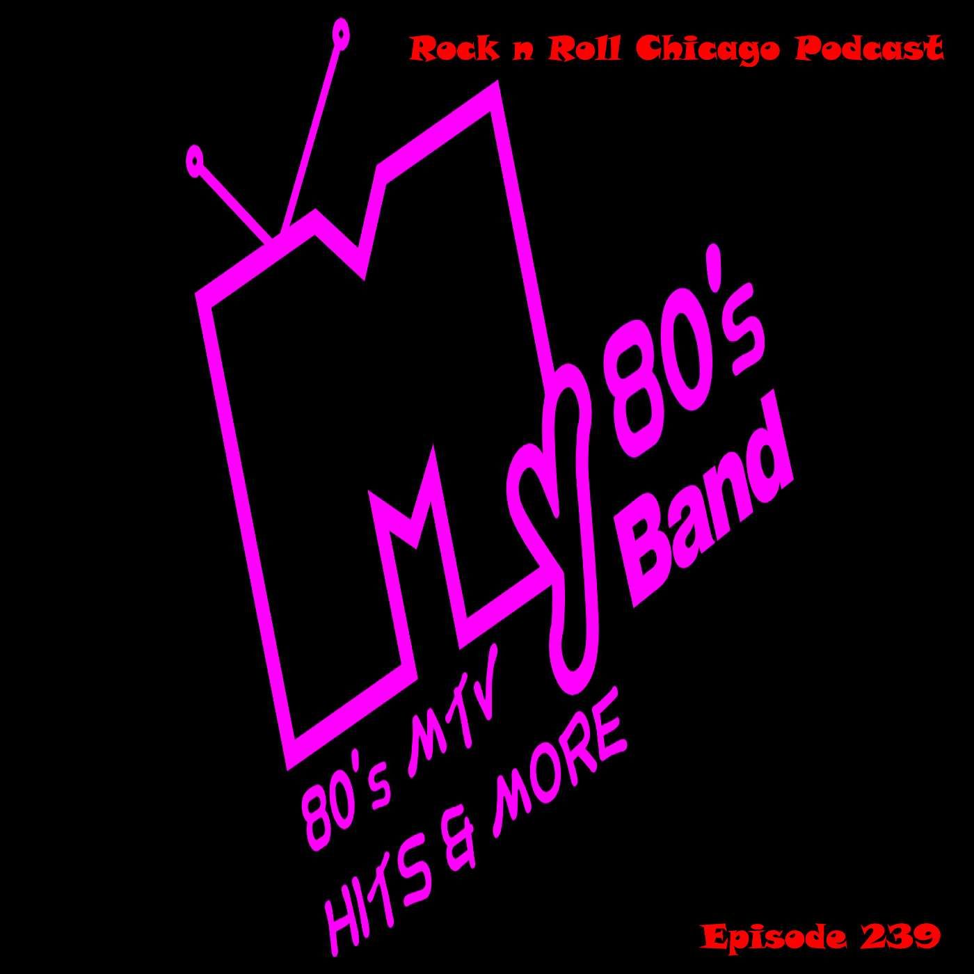 Ep 239 My 80's Band