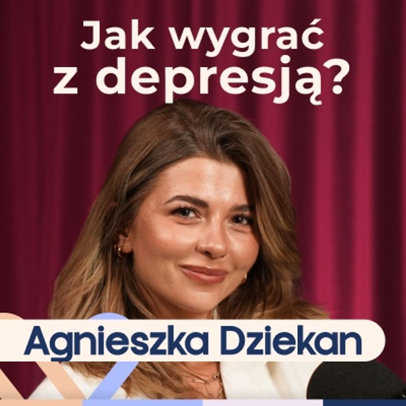 Agnieszka Dziekan: depresja - jak z nią walczyć i odzyskać wiarę w siebie? | Well Be Stories Agnieszka Dziekan: depresja - jak z nią walczyć i odzyskać wiarę w siebie? | Well Be Stories