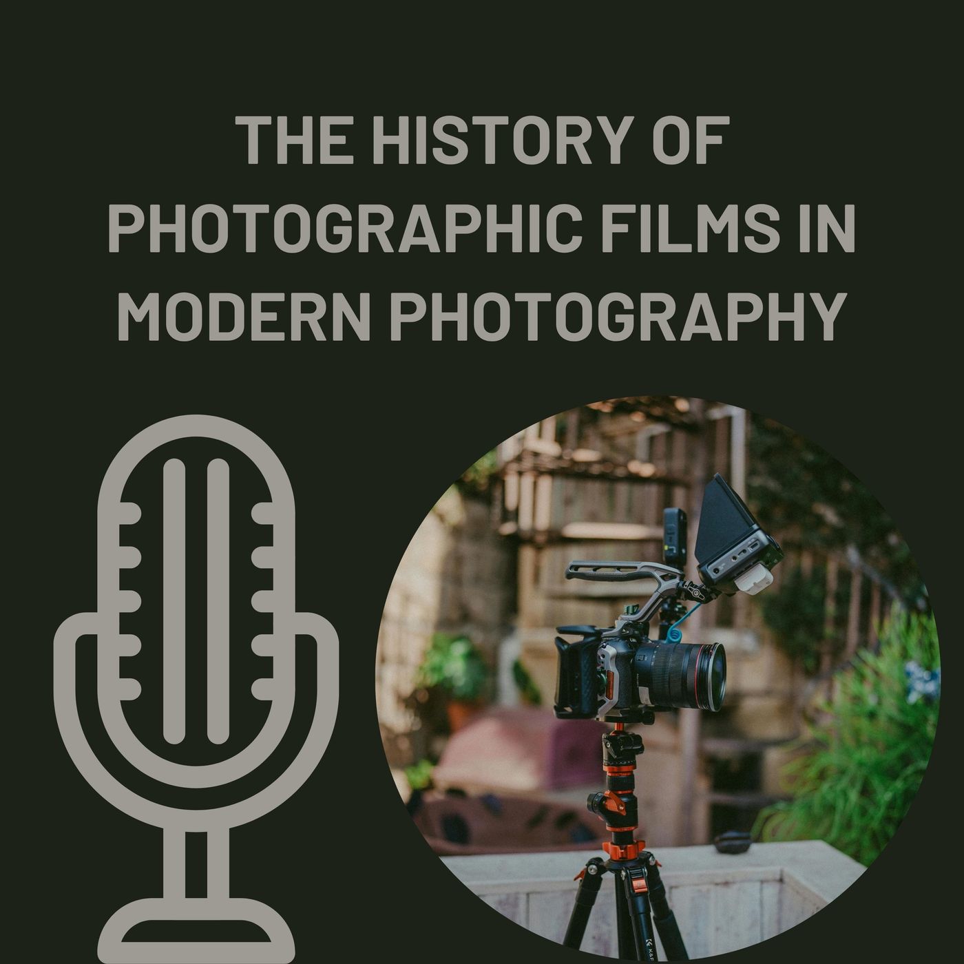 The History of Photographic Films in Modern Photography episode artwork