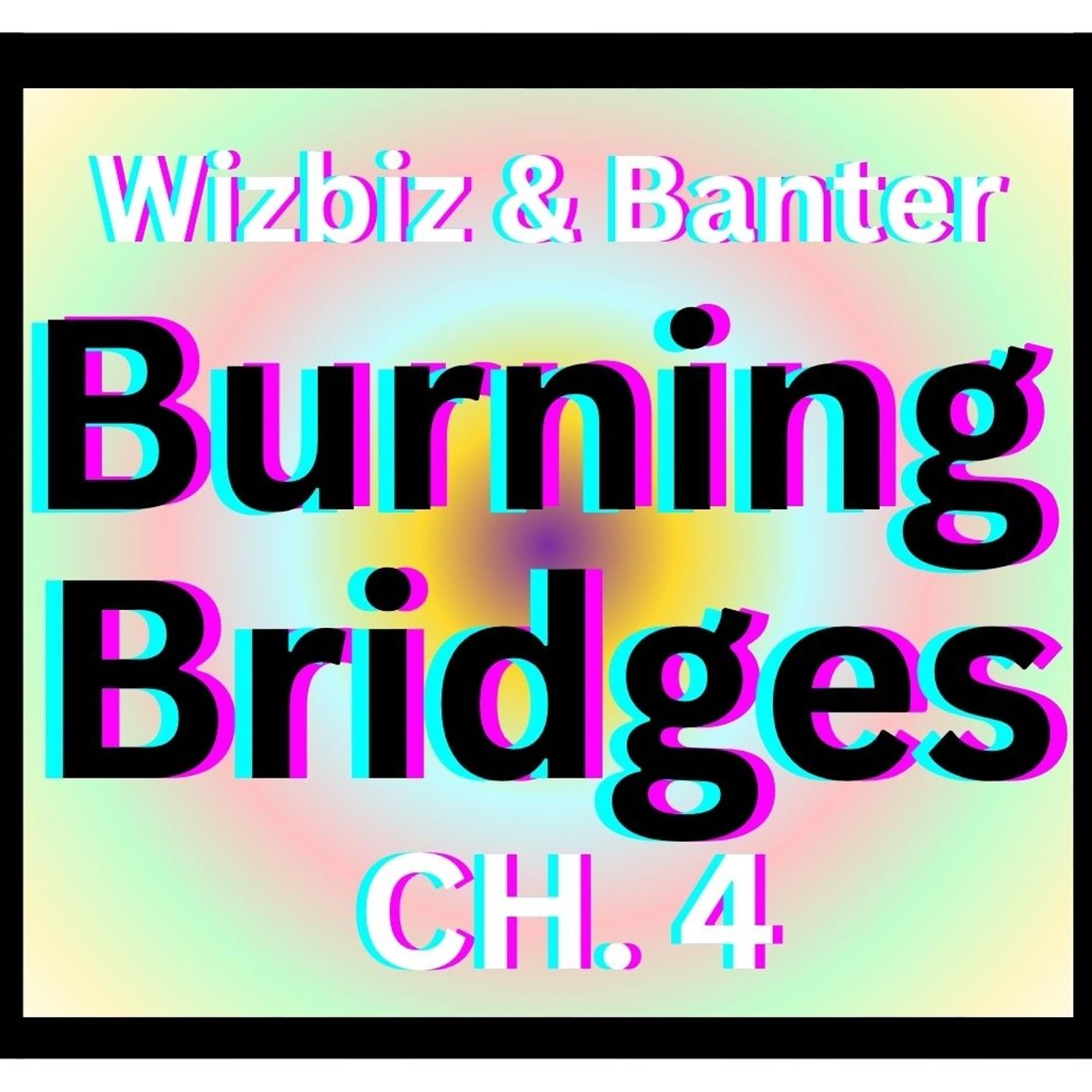 Ep:20 - Burning Bridges - Chapter Four episode artwork