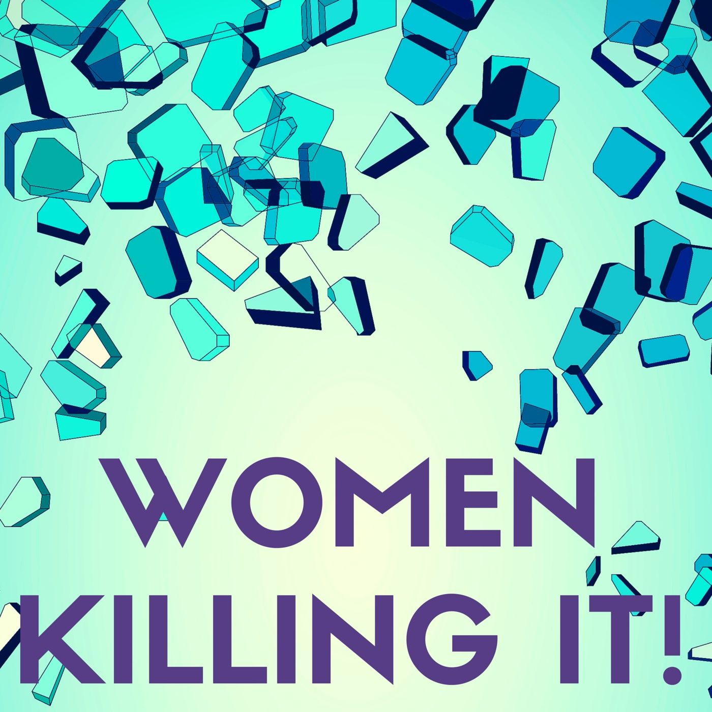 Women Killing It!