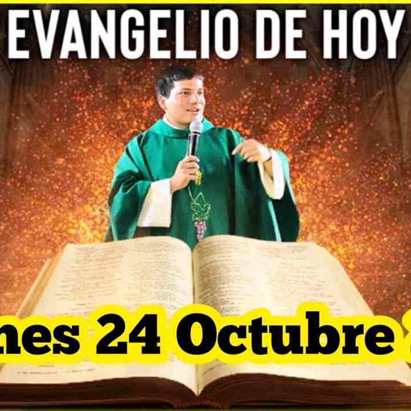 EVANGELIO DE HOY Viernes 24 Octubre 2025 con el Padre Marcos Galvis(MP3_160K) episode artwork