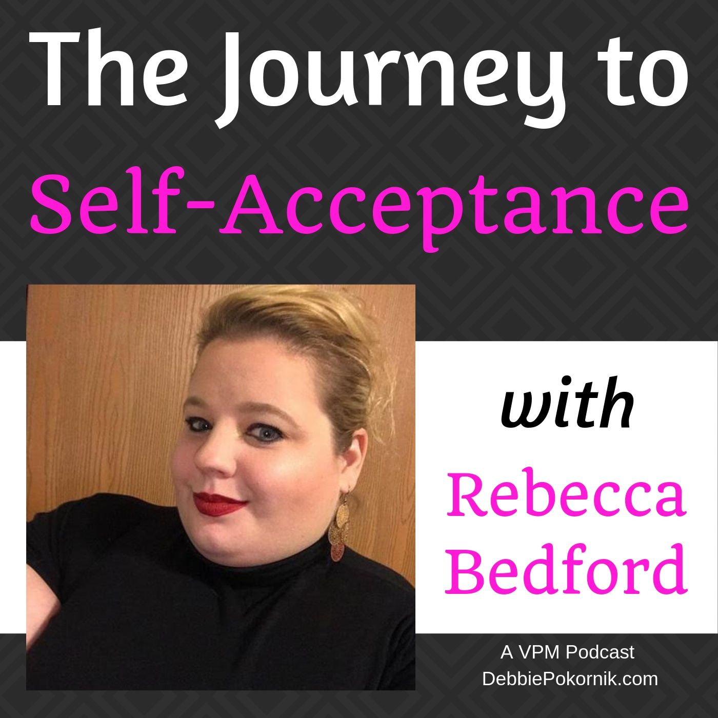 The Journey to Self-Acceptance with Rebecca Bedford thumbnail