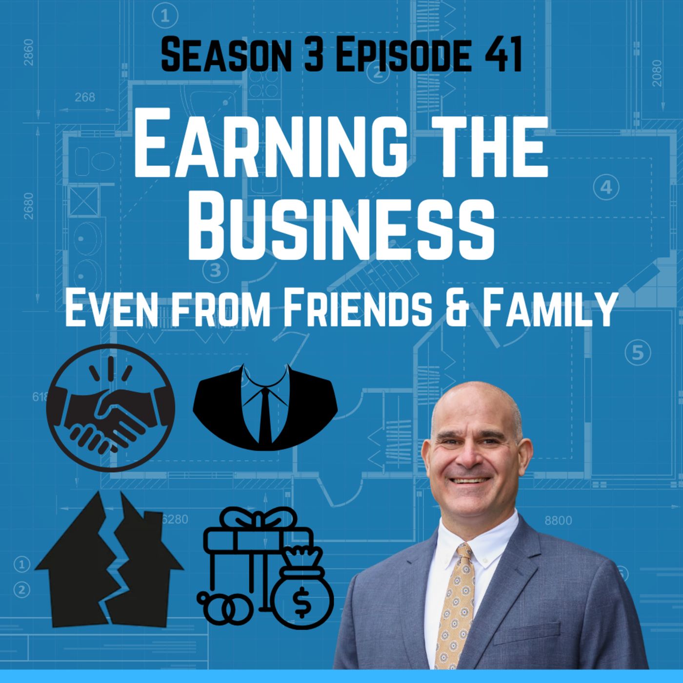 Earning the Business—Even from Friends and Family