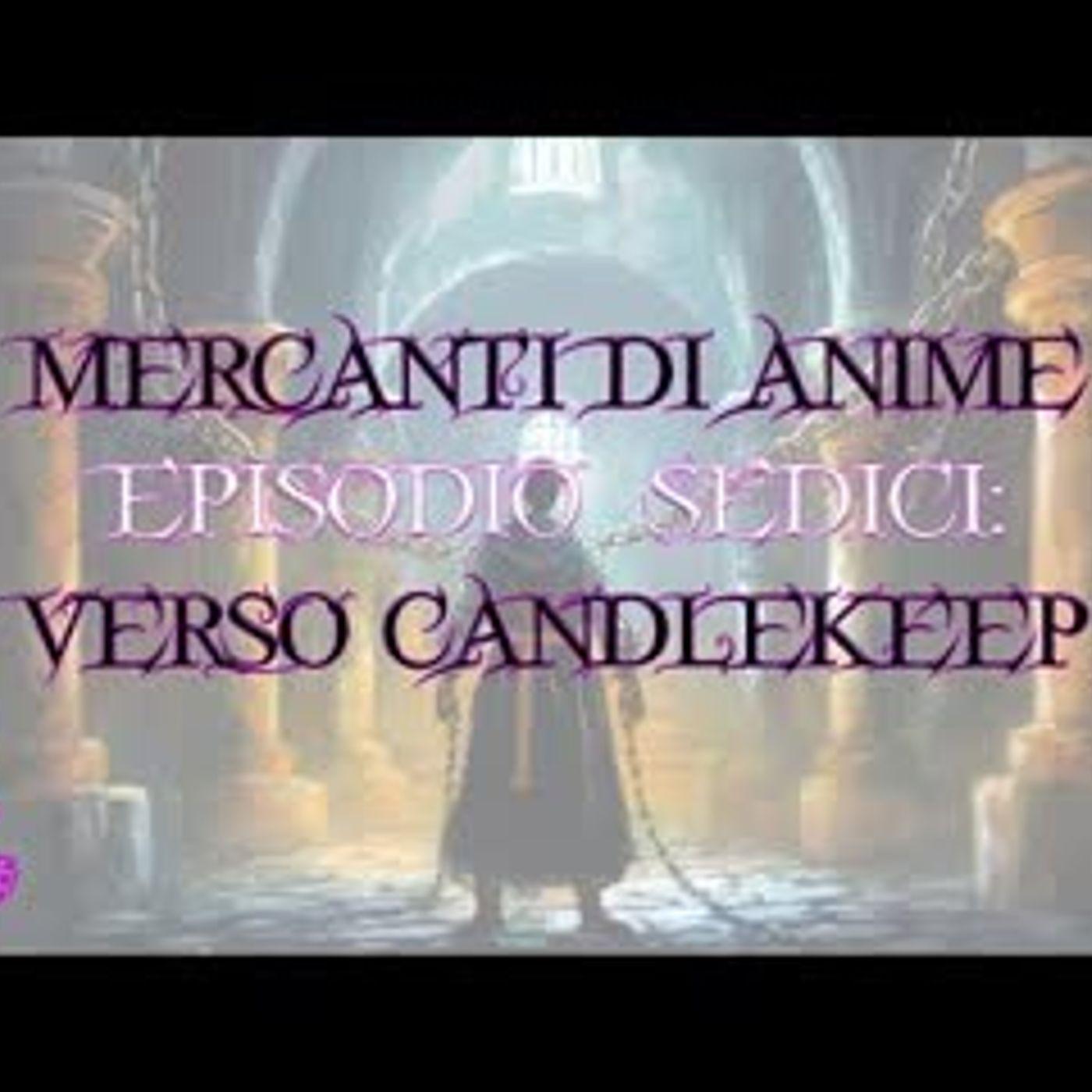 🟣🟣 D&D 5e   Mercanti di Anime - Ep. 16 Verso Candlekeep 🟣🟣