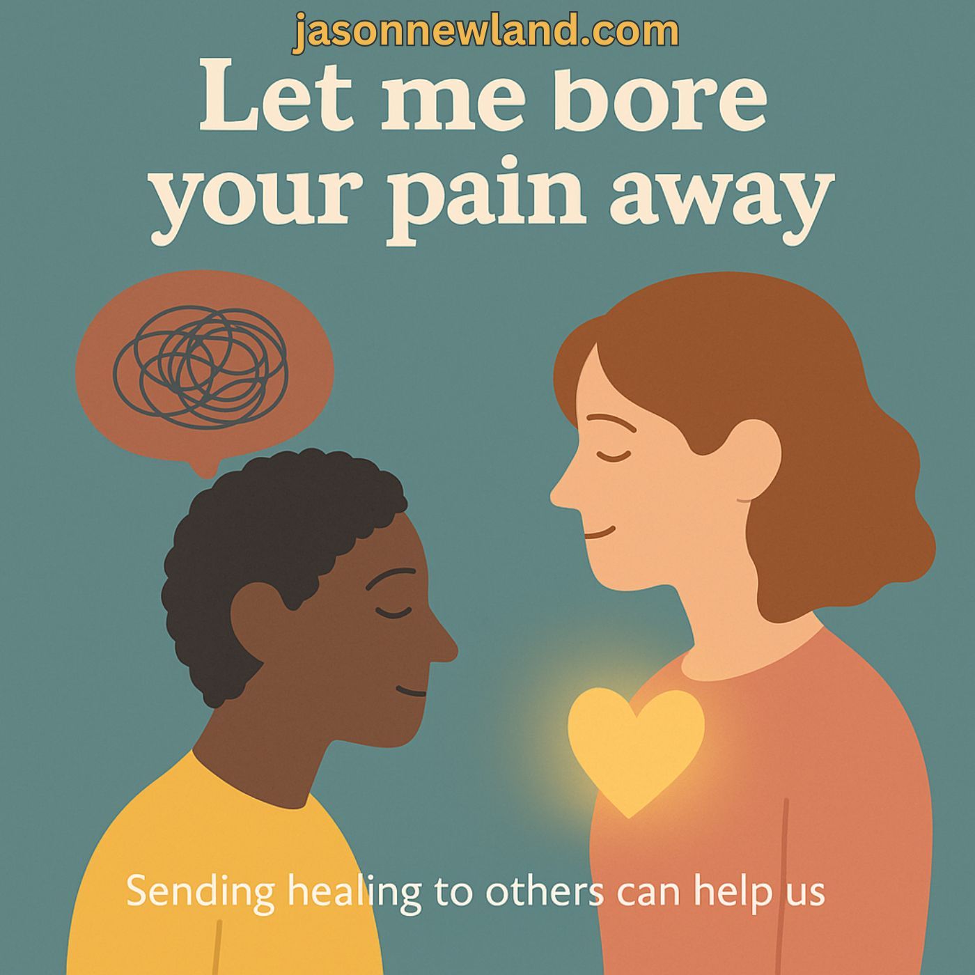 (music) (10 hours) Sending Healing | Let me bore your pain away #29 | Jason Newland | 26th April 2025