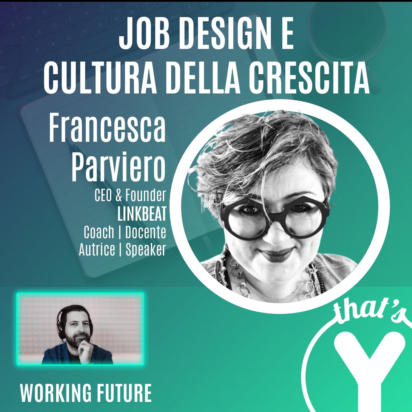 "Job Design e Cultura della Crescita" con Francesca Parviero LINKBEAT [Working Future]