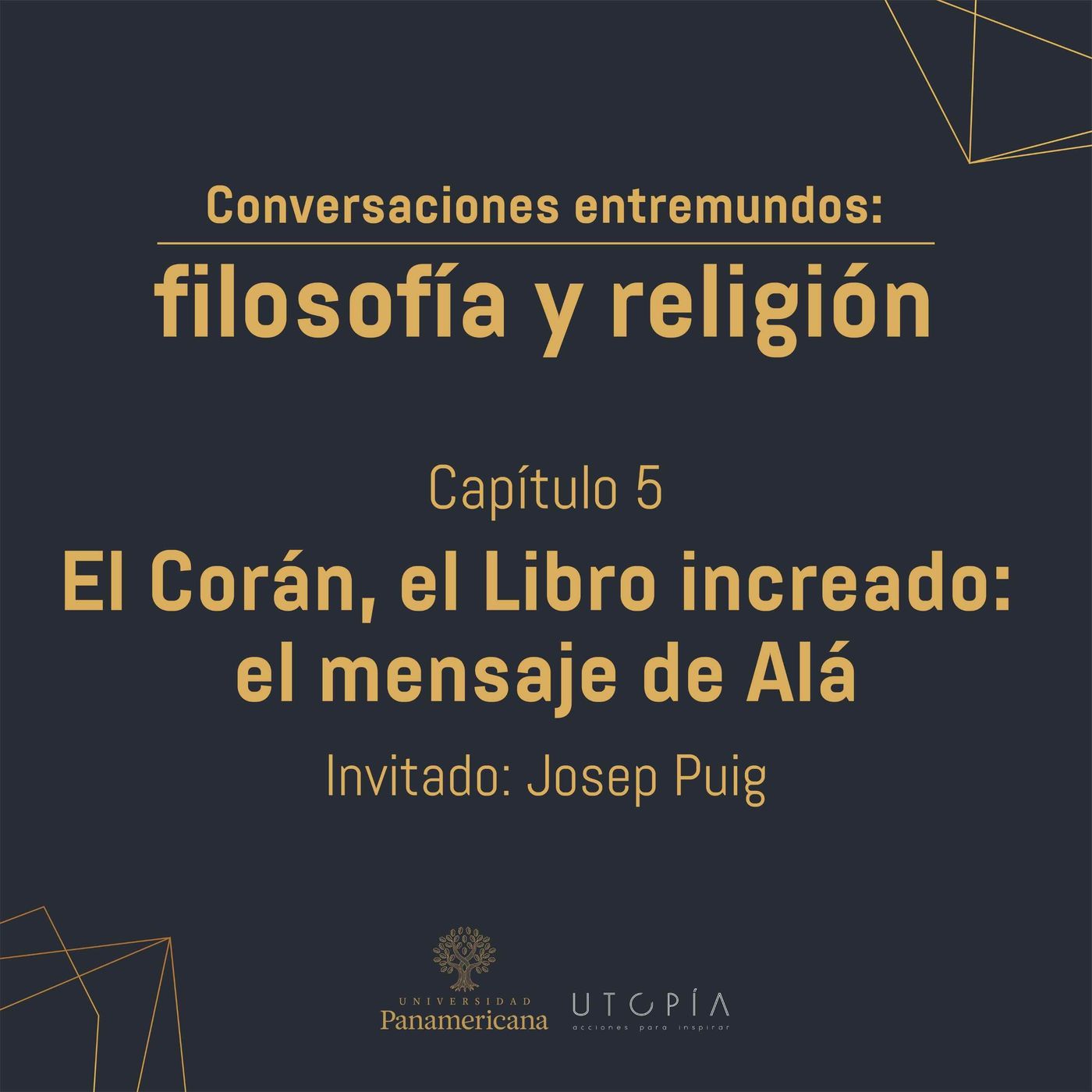 Episodio 5: El Corán, el Libro increado: el mensaje de Alá Episodio 5: El Corán, el Libro increado: el mensaje de Alá