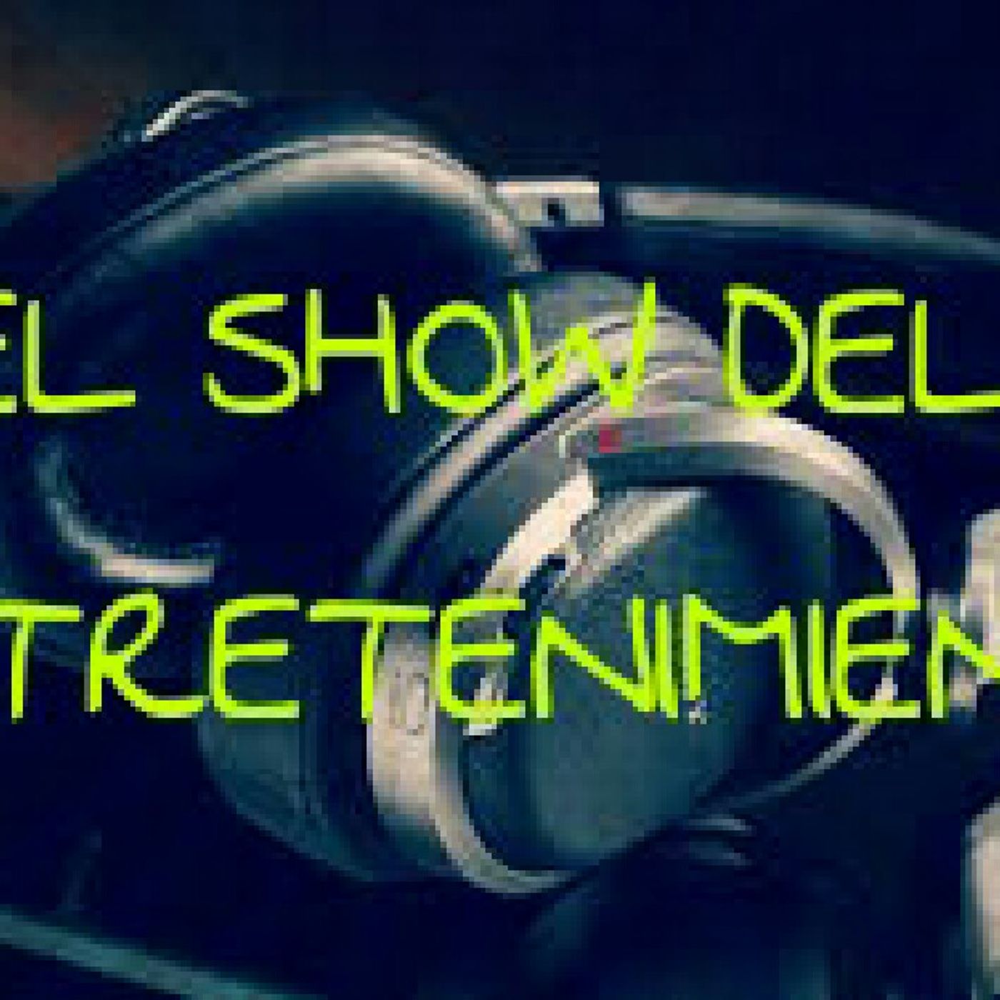 El Show Del Entretenimiento #2