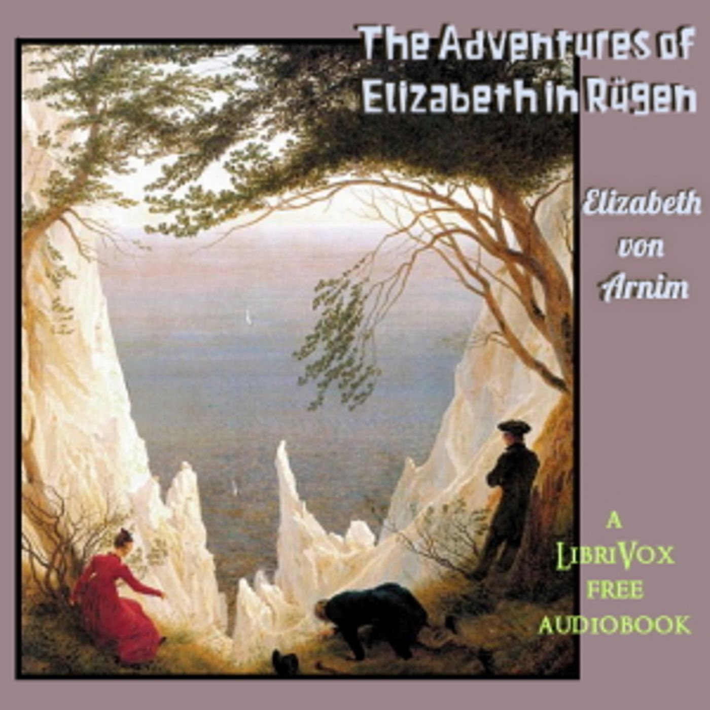 Elizabeth von Arnim - The Adventures of Elizabeth in RΓΌgen
