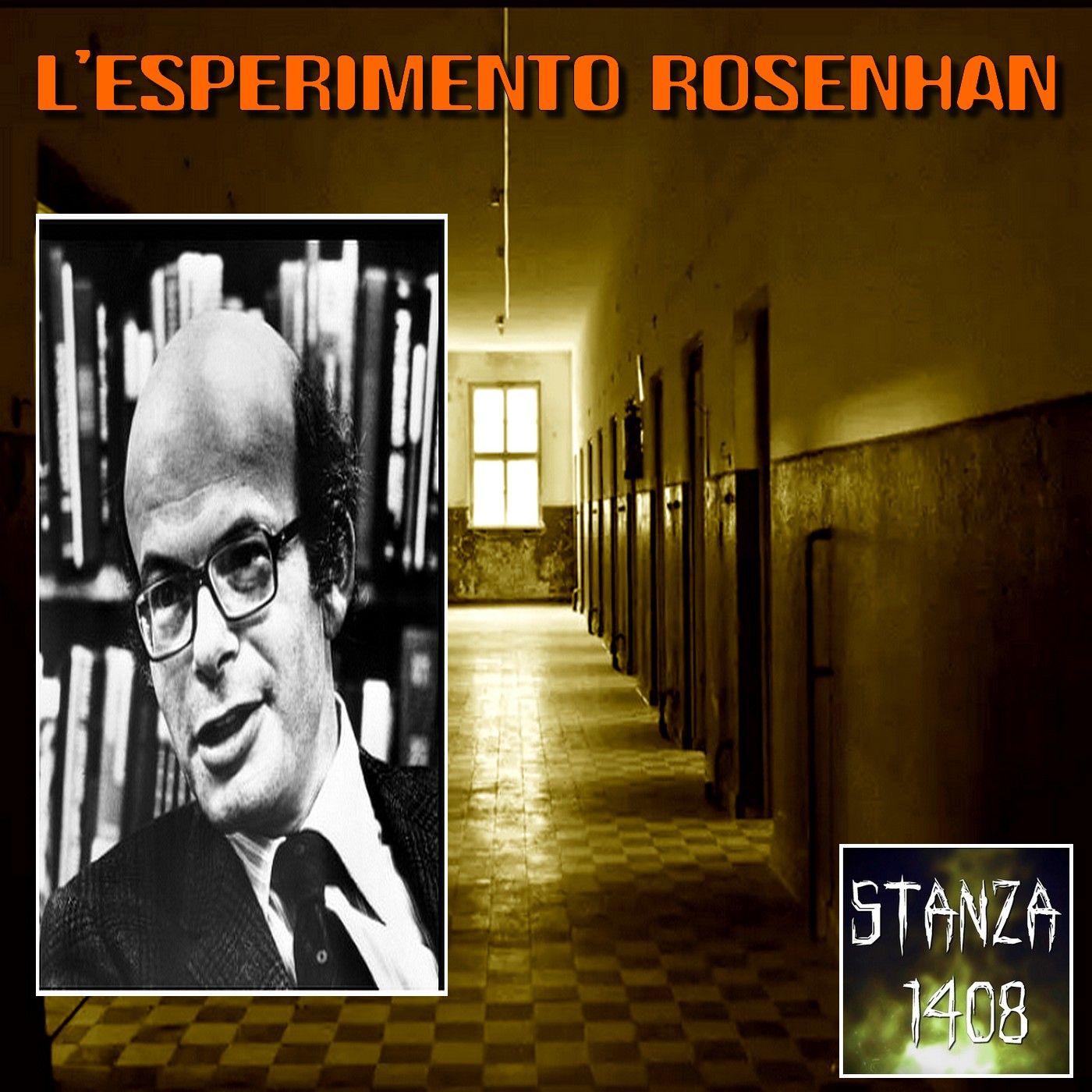 L'ESPERIMENTO ROSENHAN (Stanza 1408 Podcast) episode artwork