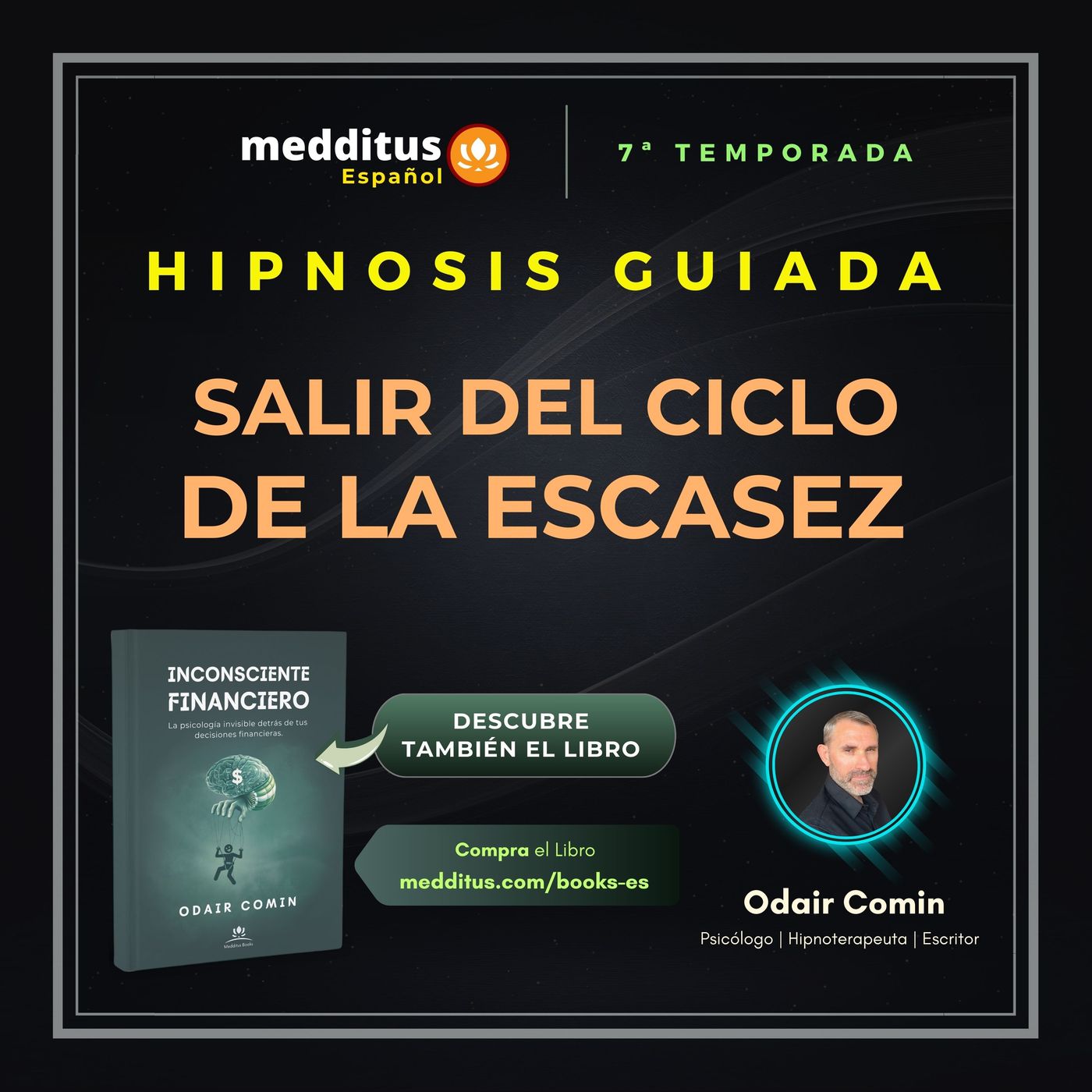 224 | Hipnosis Guiada para Salir del Ciclo de la Escasez | Odair Comin