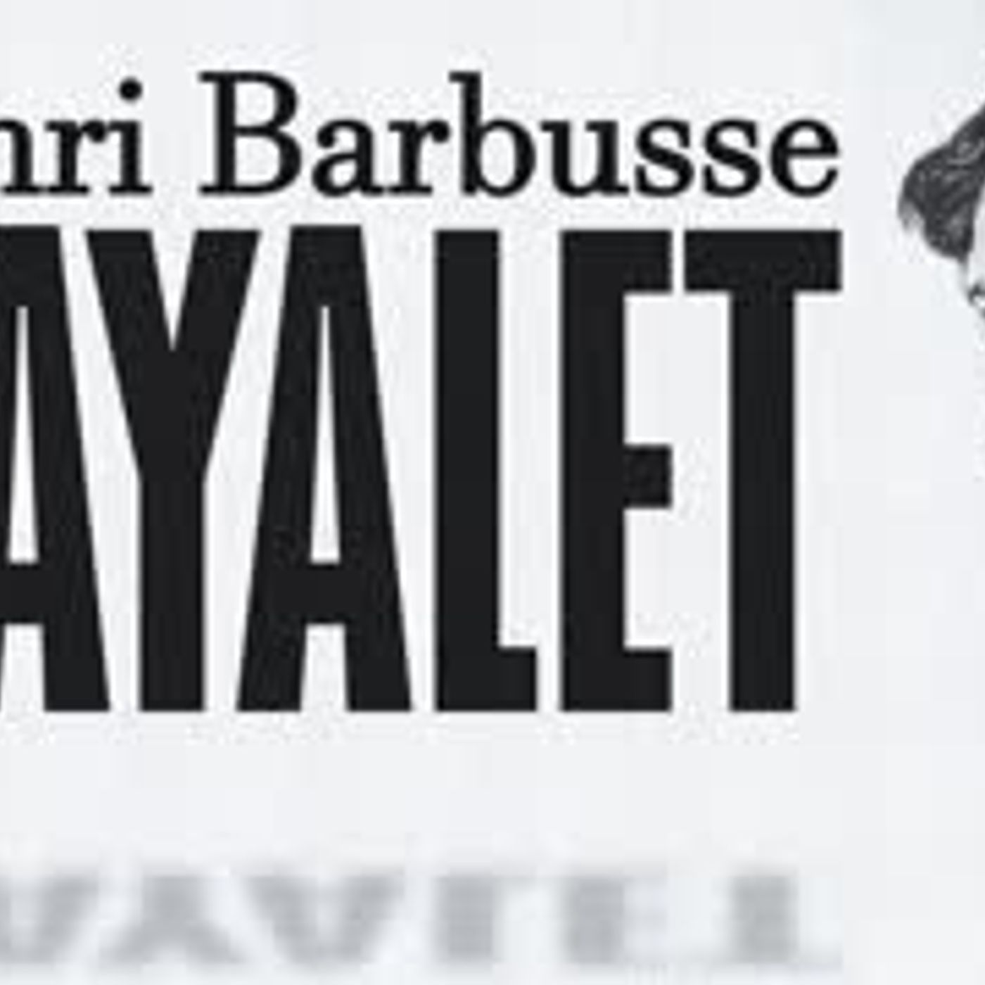 HAYALET  Savaşa Hayır! Henri Barbusse