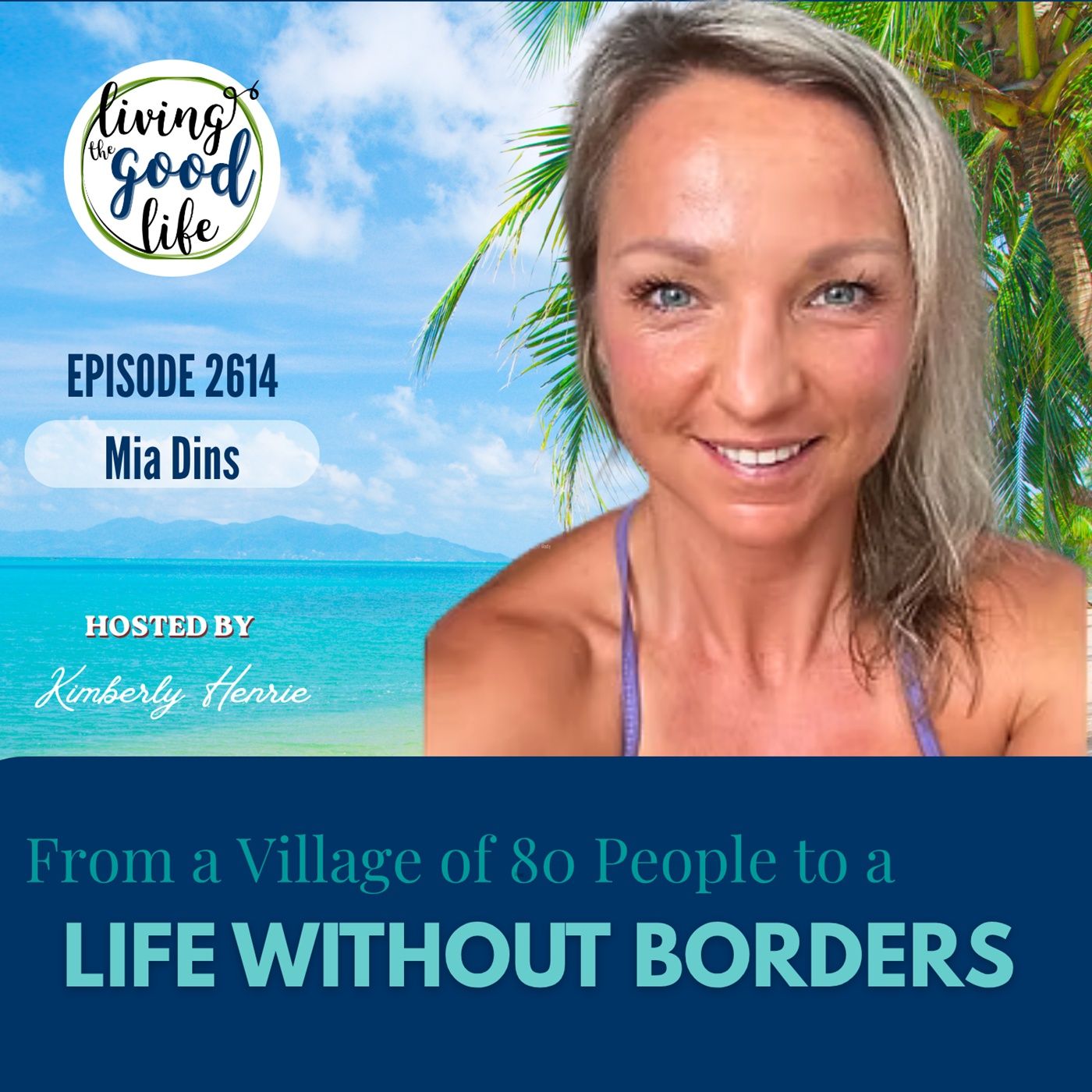 LTGL2614-From a Village of 80 People to a Life Without Borders with Mia Dins episode artwork