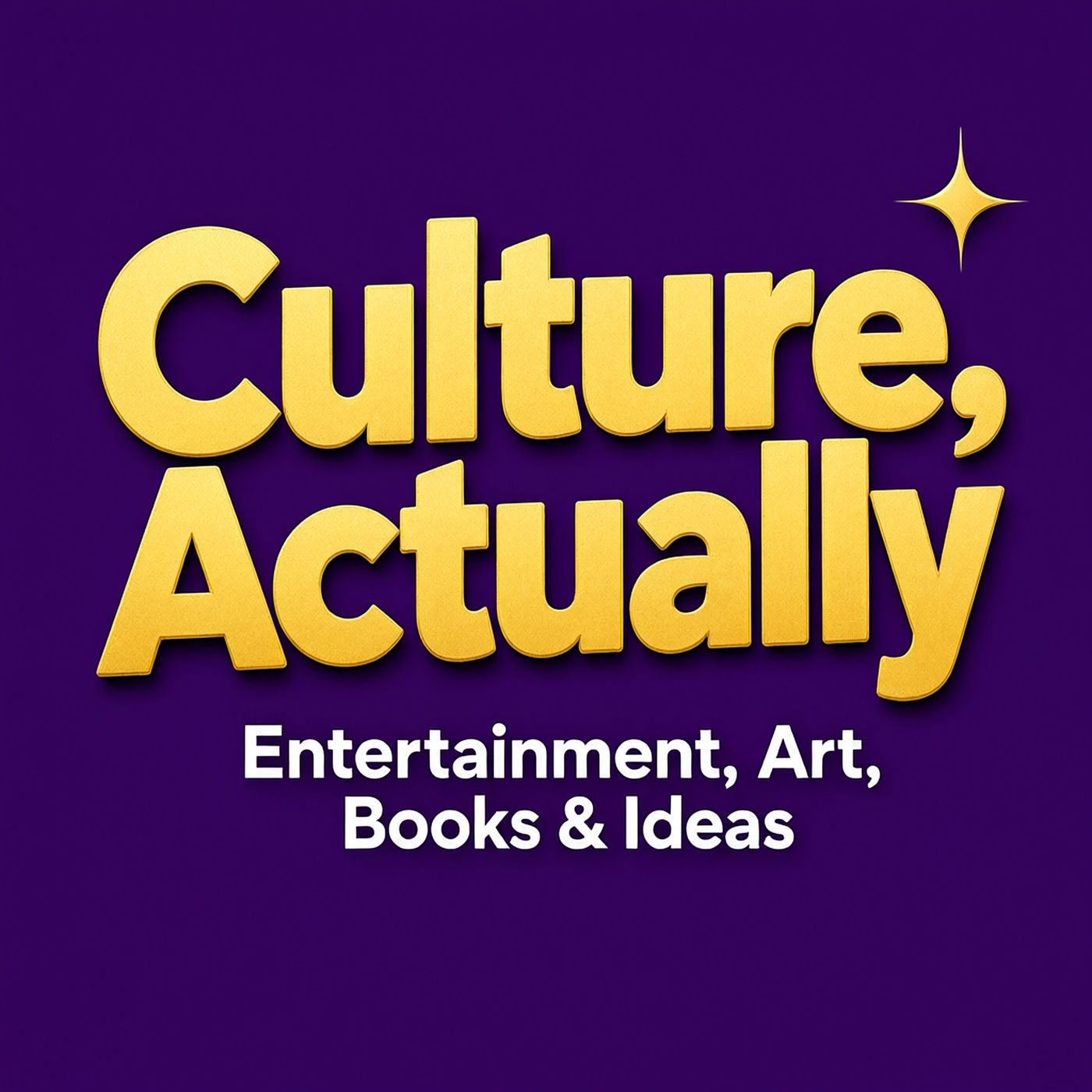 Culture, Actually: Entertainment, Art, Books & Ideas cover art