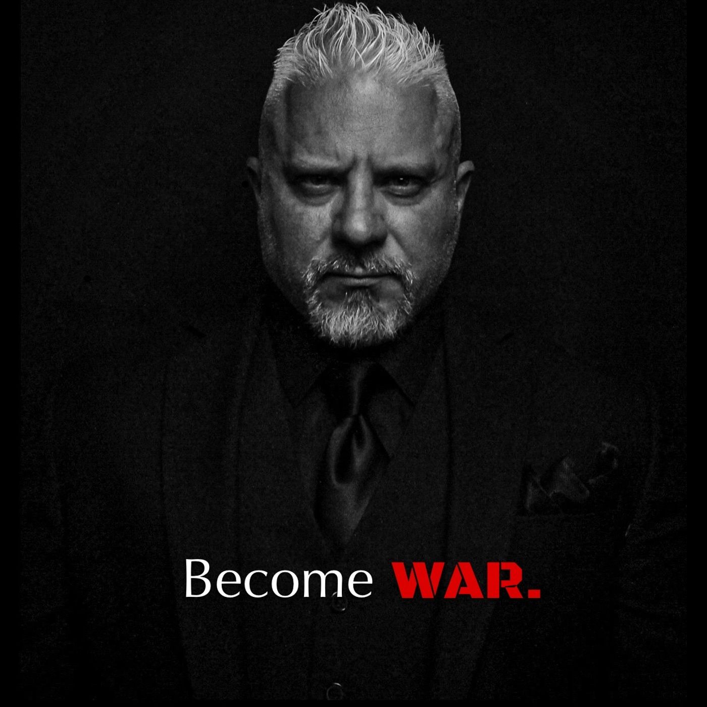 Become WAR.