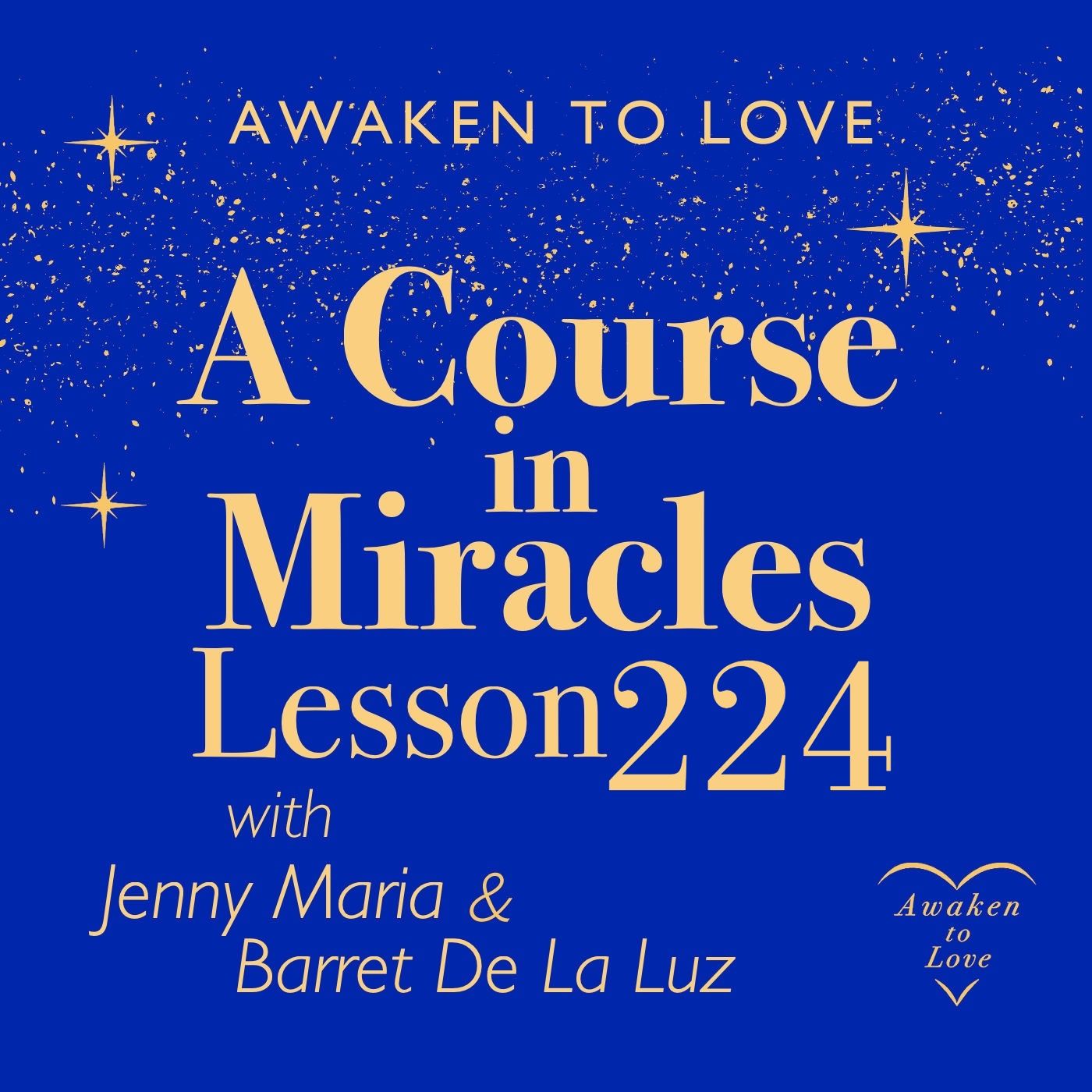 ACIM Lesson 224, God is my Father, and He loves His son, A Course in Miracles episode artwork