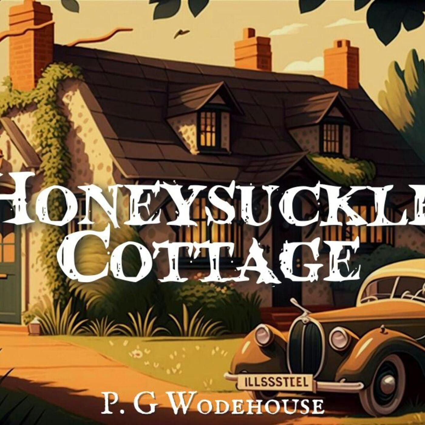 Honeysuckle Cottage by P. G. Wodehouse