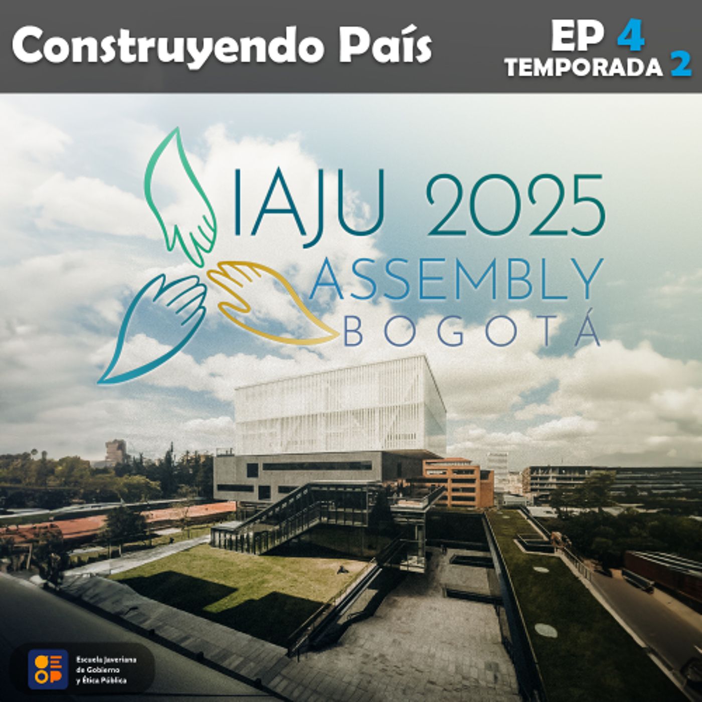 IAJU 2025 | Construyendo País Ep.4 Temp.2 episode artwork