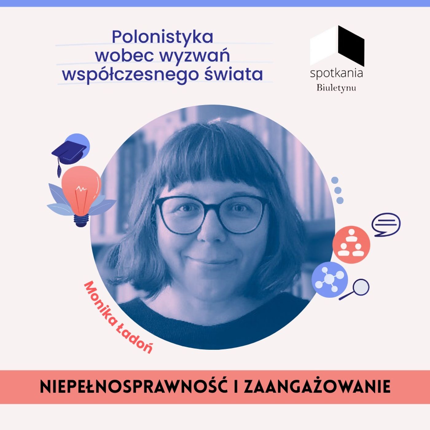 Wspólnota chorujących. Spotkanie z prof. Moniką Ładoń [NIEPEŁNOSPRAWNOŚĆ I ZAANGAŻOWANIE #4] episode artwork
