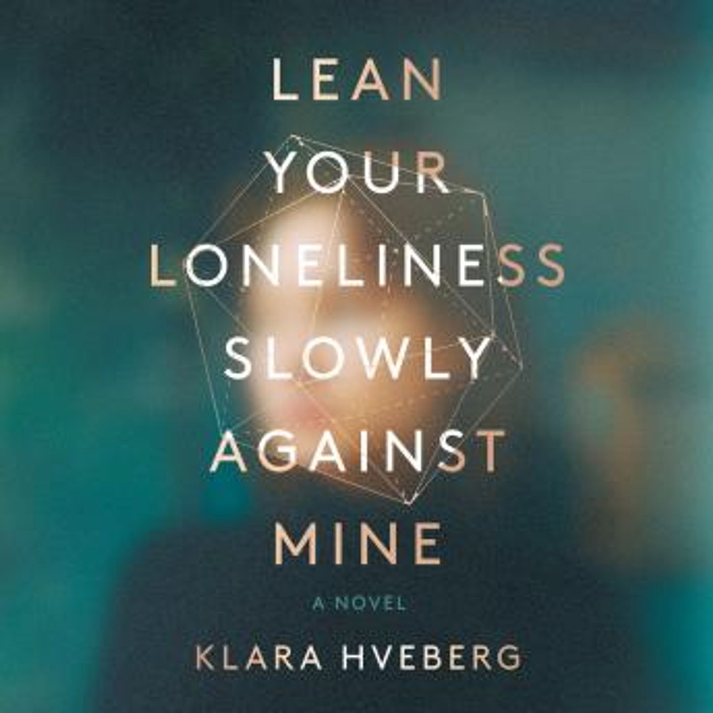 Lean Your Loneliness Slowly Against Mine: A Novel by Klara Hveberg episode artwork